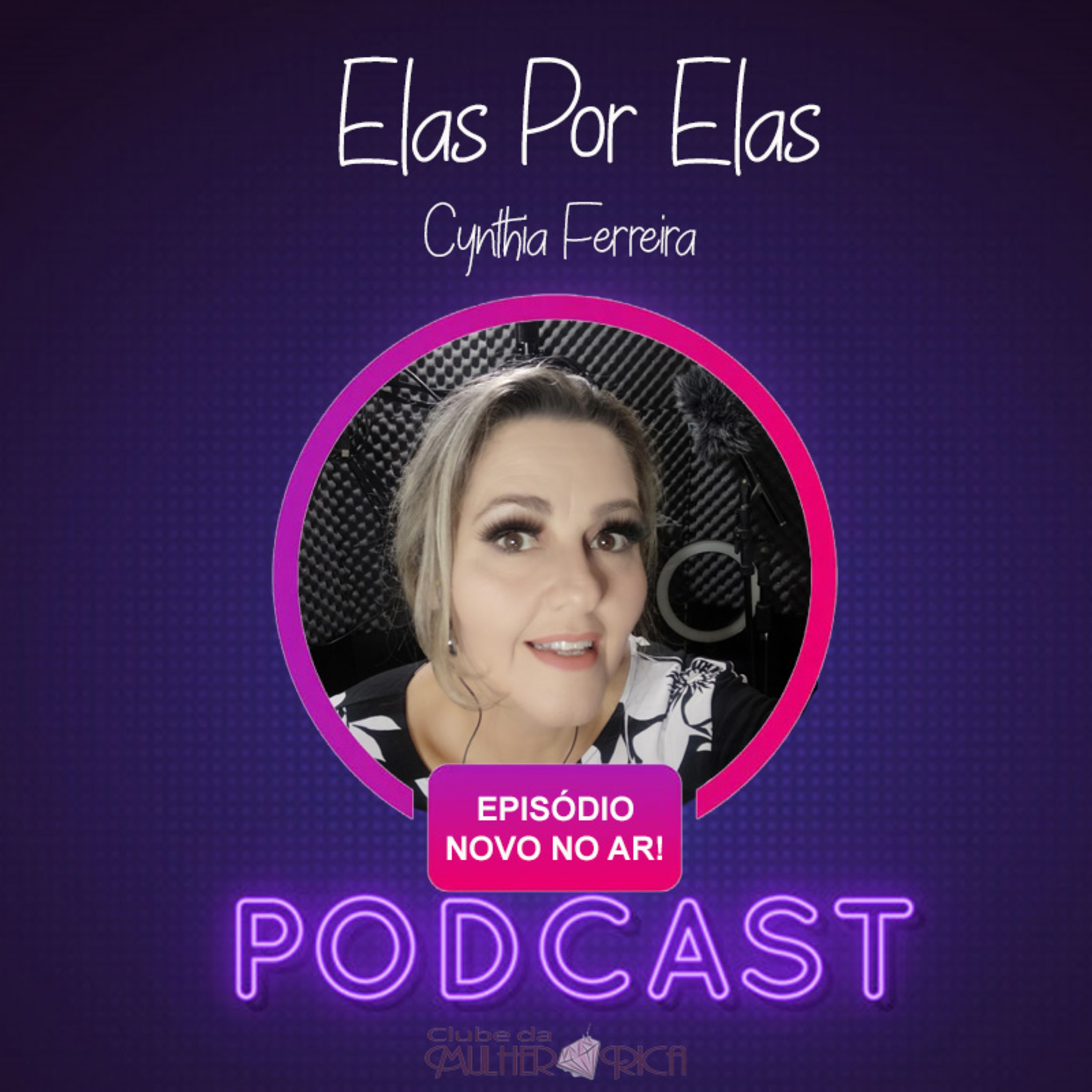 Elas por Elas | Clube Da Mulher Rica