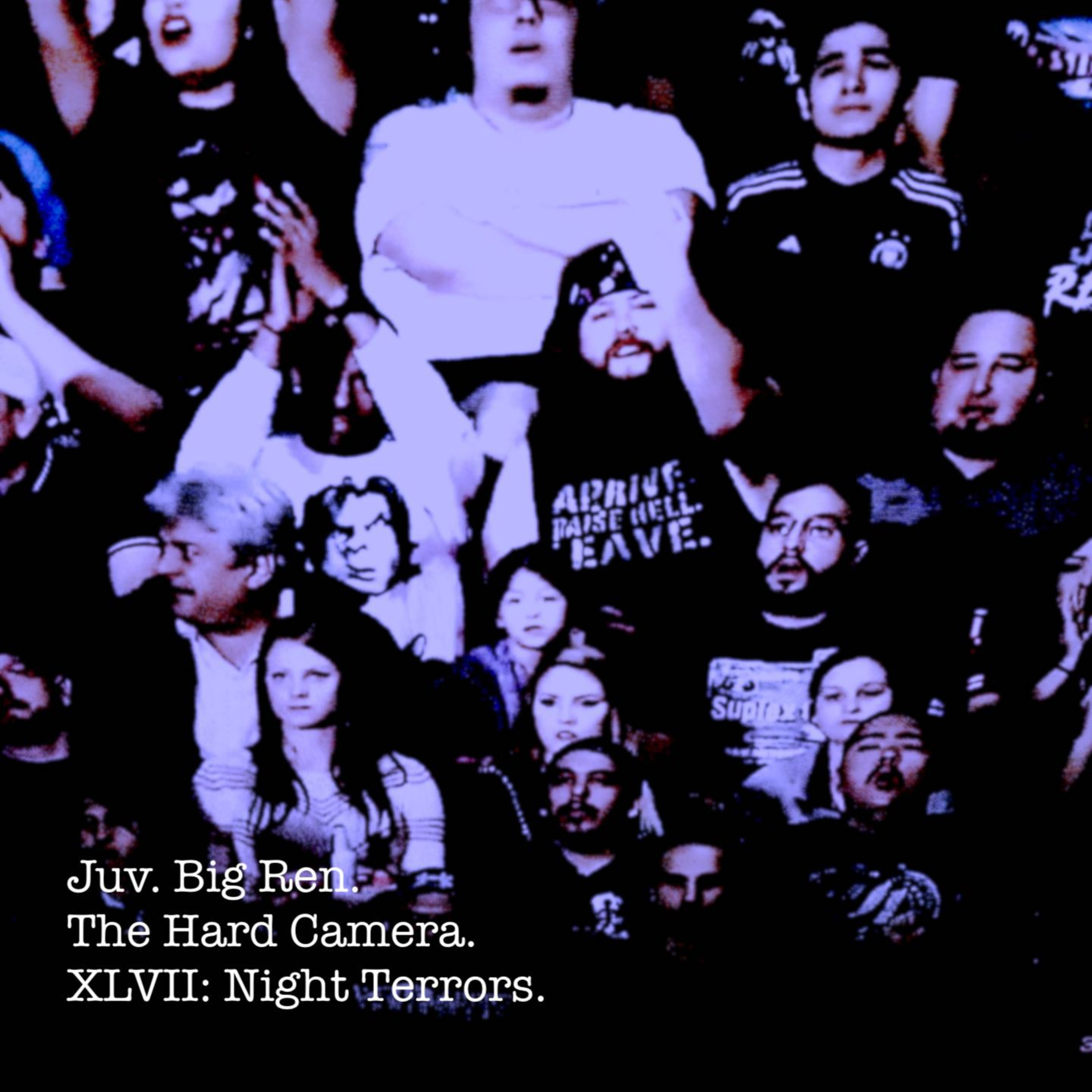 The Hard Camera XLVII: Night Terrors episode artwork