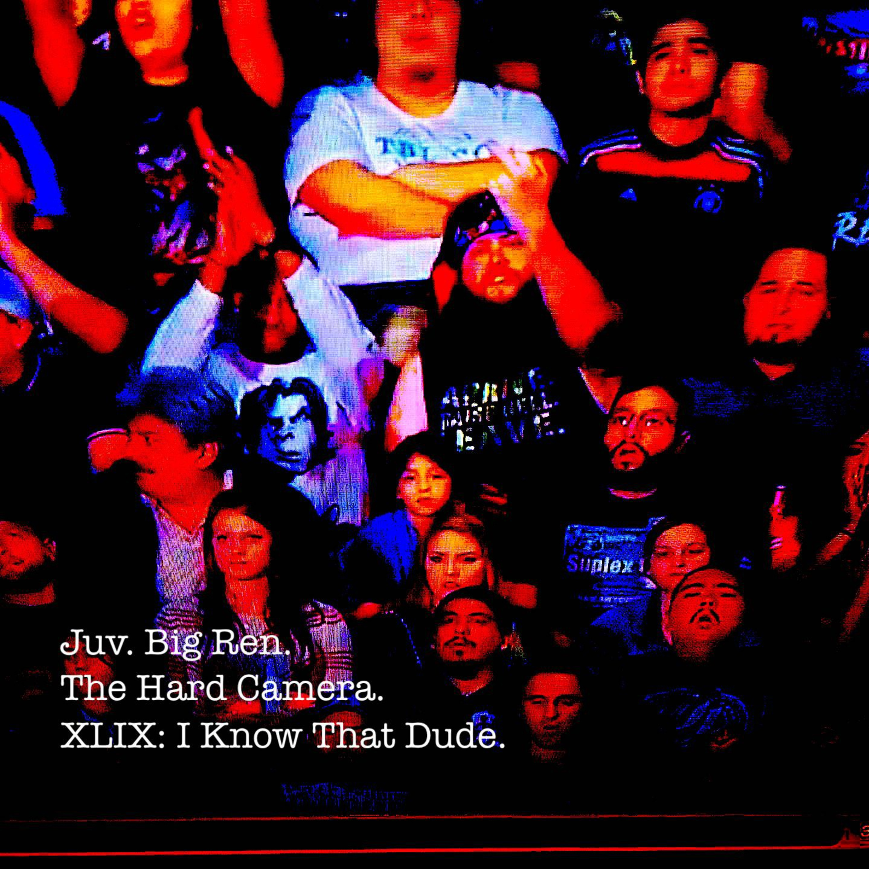 The Hard Camera XLIX: I Know That Dude episode artwork