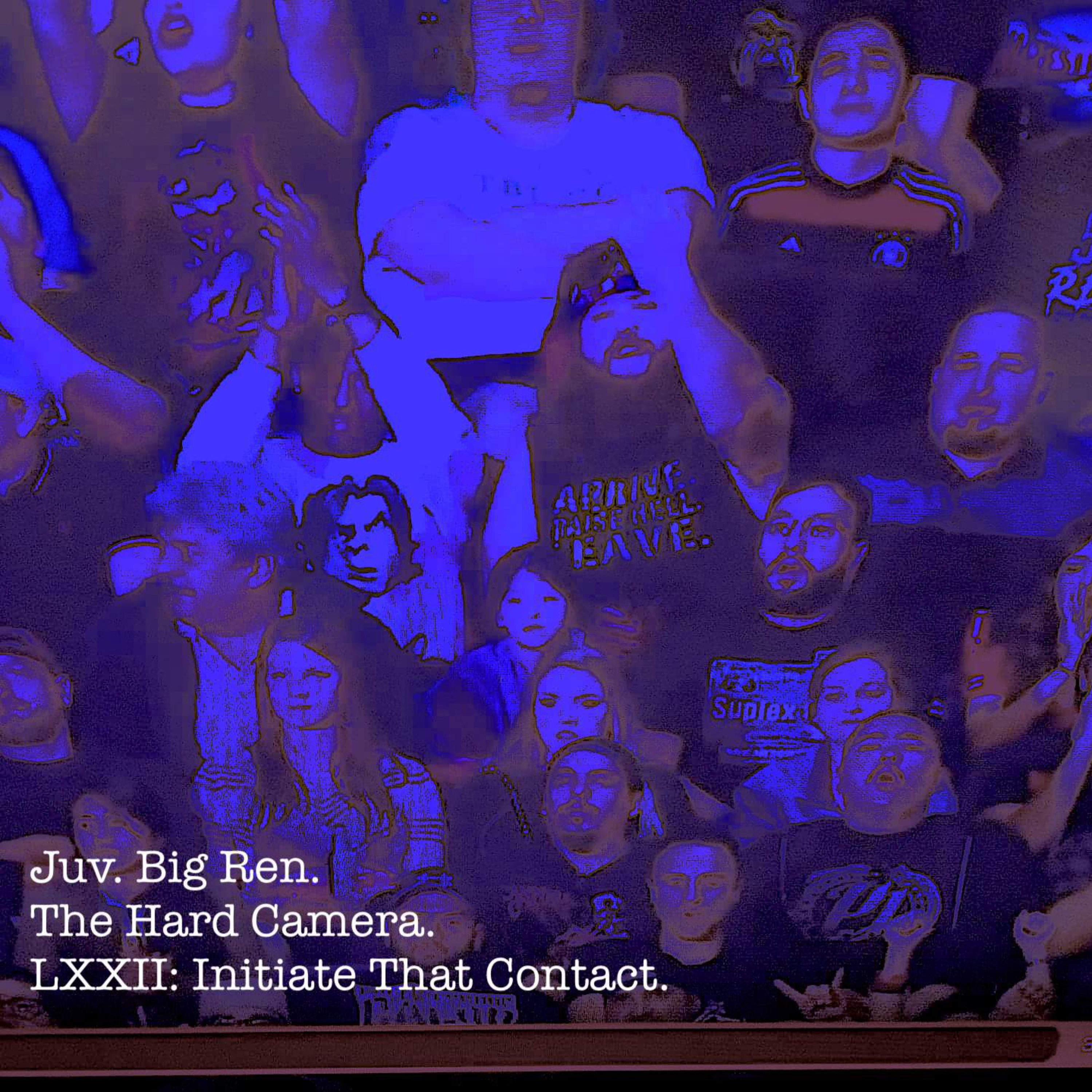 The Hard Camera LXXII: Initiate That Contact. episode artwork