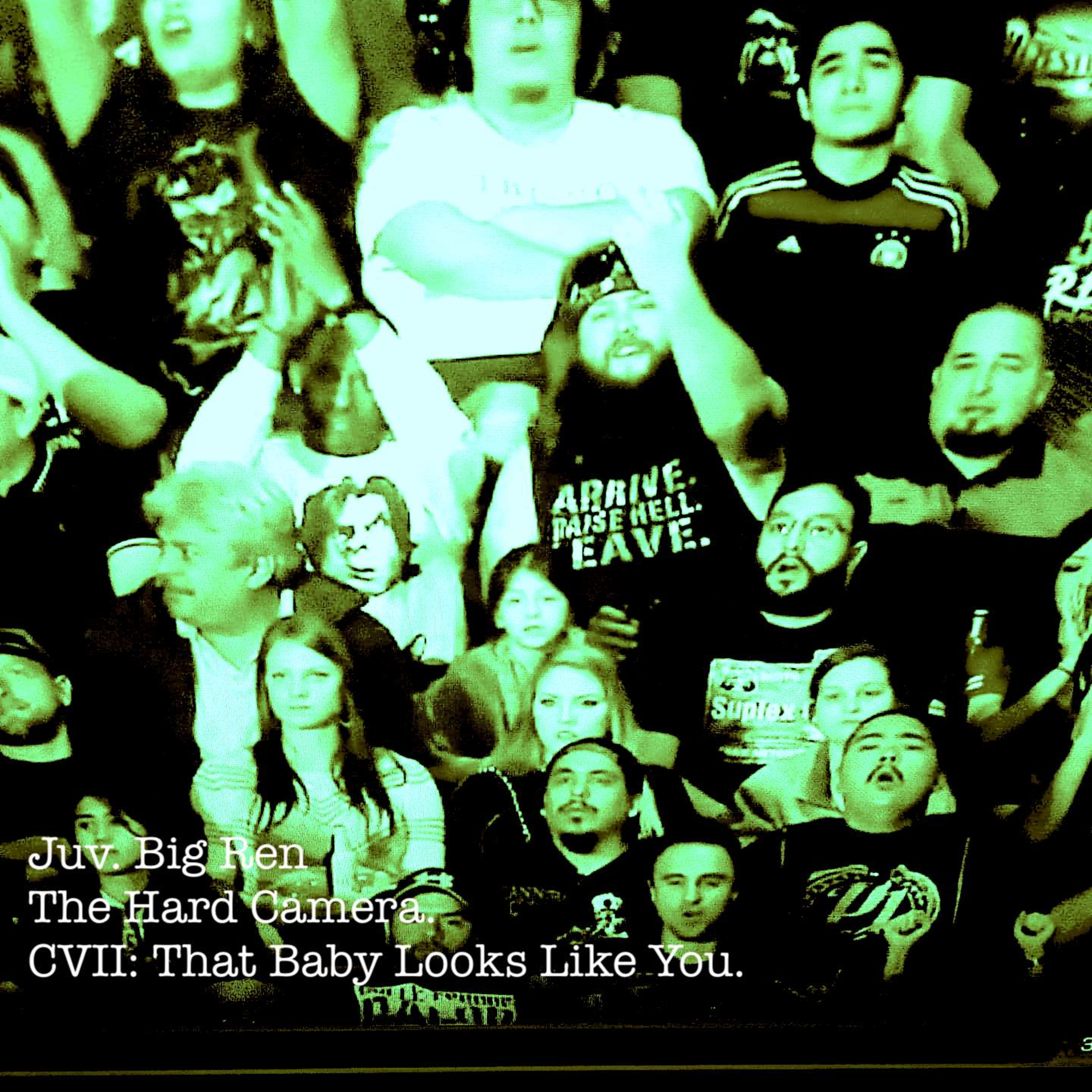 The Hard Camera CVII: That Baby Looks Like You episode artwork