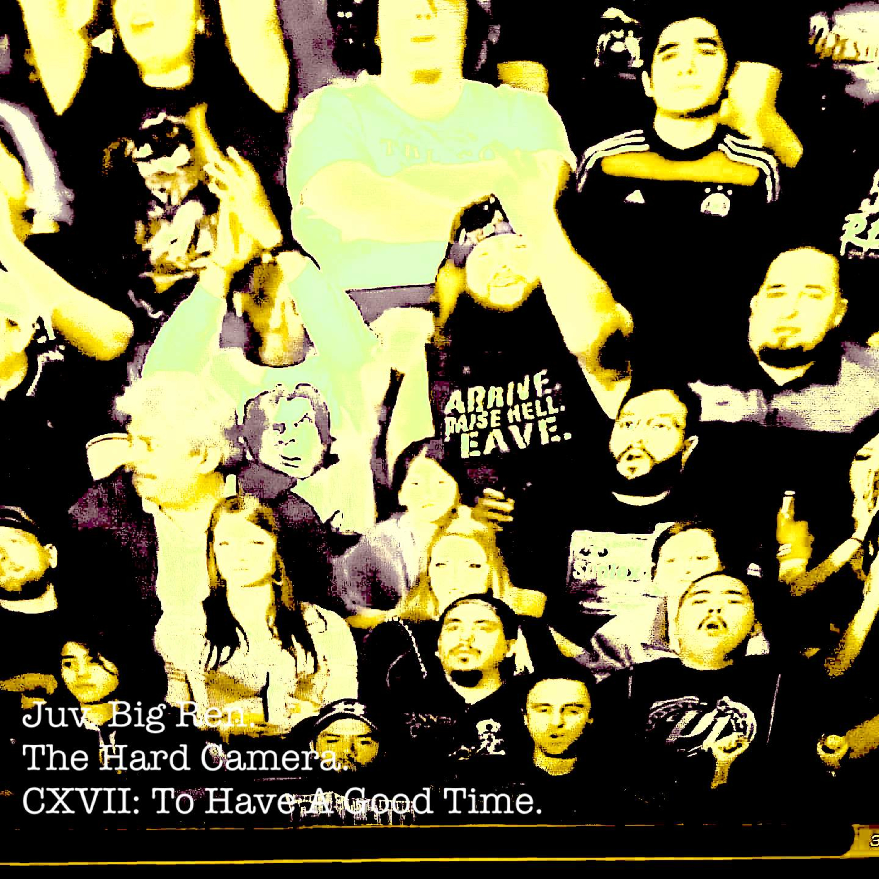 The Hard Camera CXVII: To Have A Good Time episode artwork