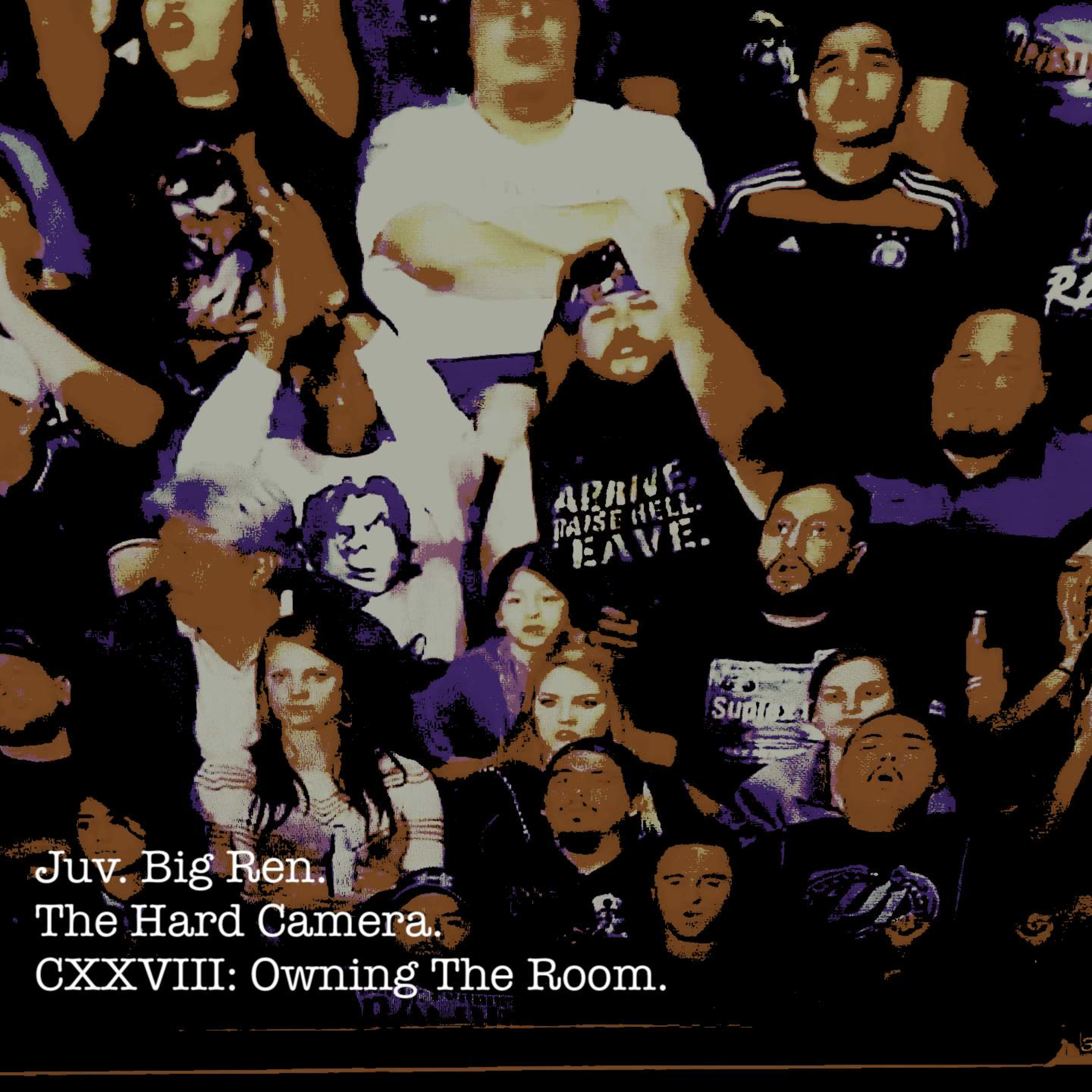 The Hard Camera CXXVIII: Owning The Room. episode artwork