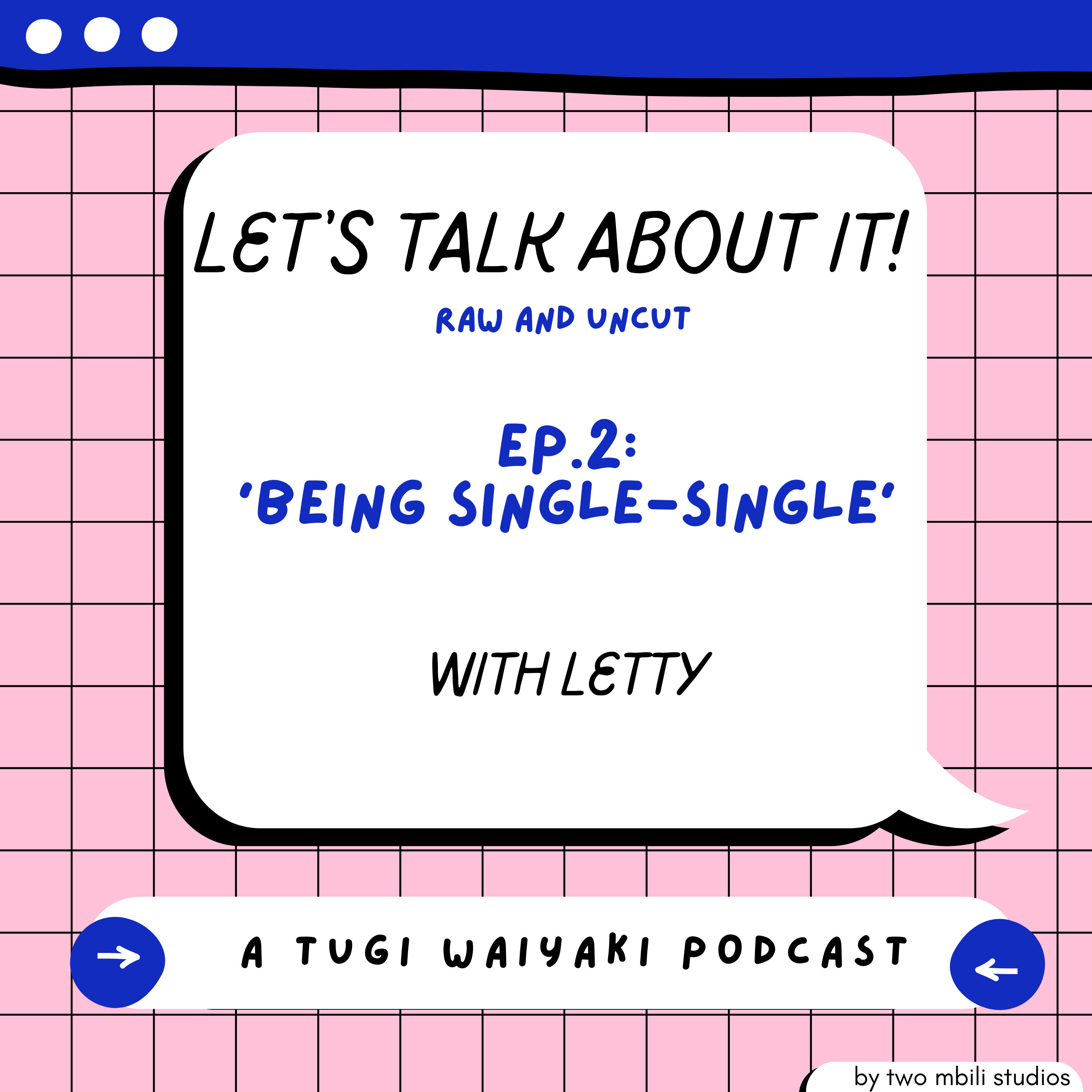 Let\'s Talk About It! (A Tugi Waiyaki Podcast)