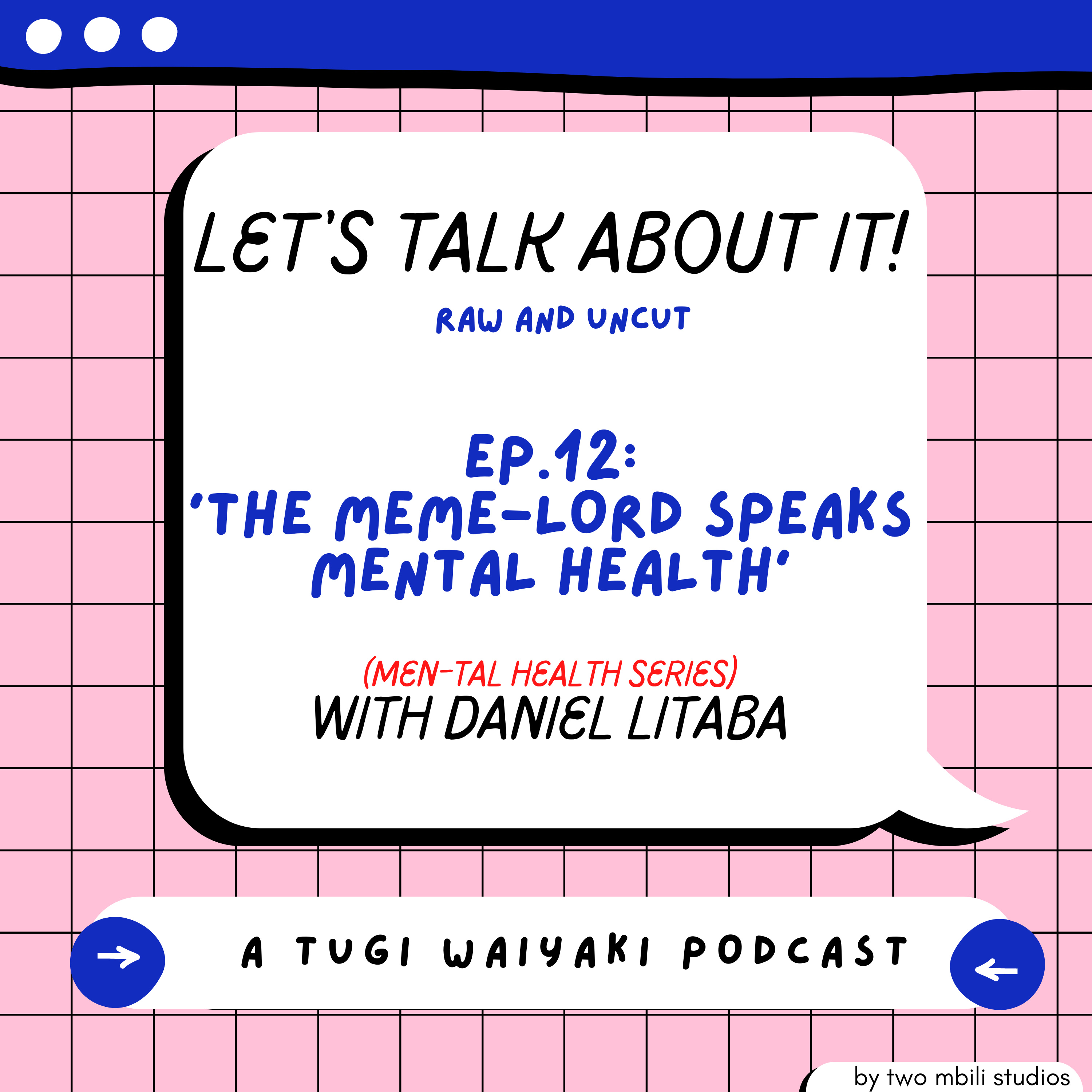 Let\'s Talk About It! (A Tugi Waiyaki Podcast)