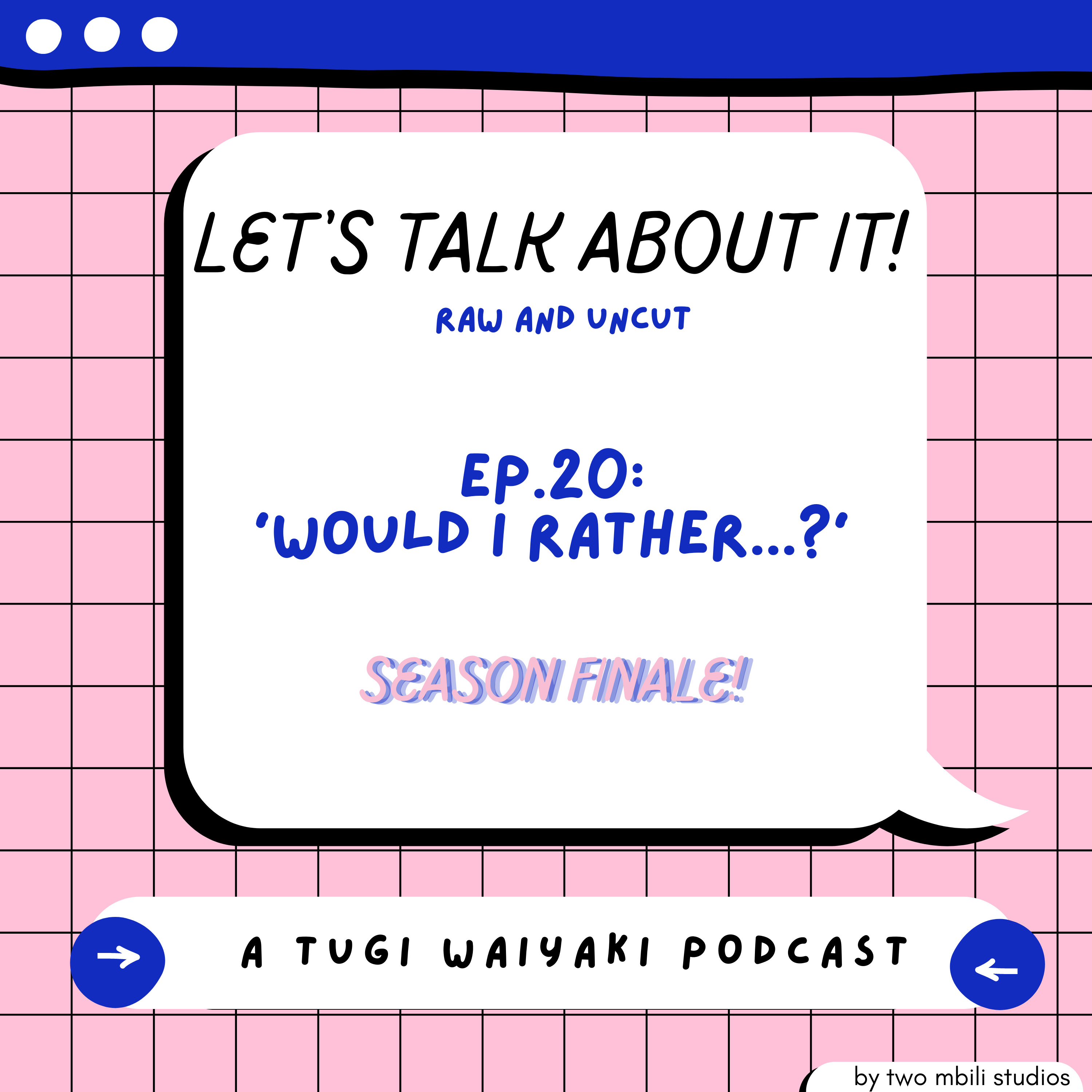 Let\'s Talk About It! (A Tugi Waiyaki Podcast)