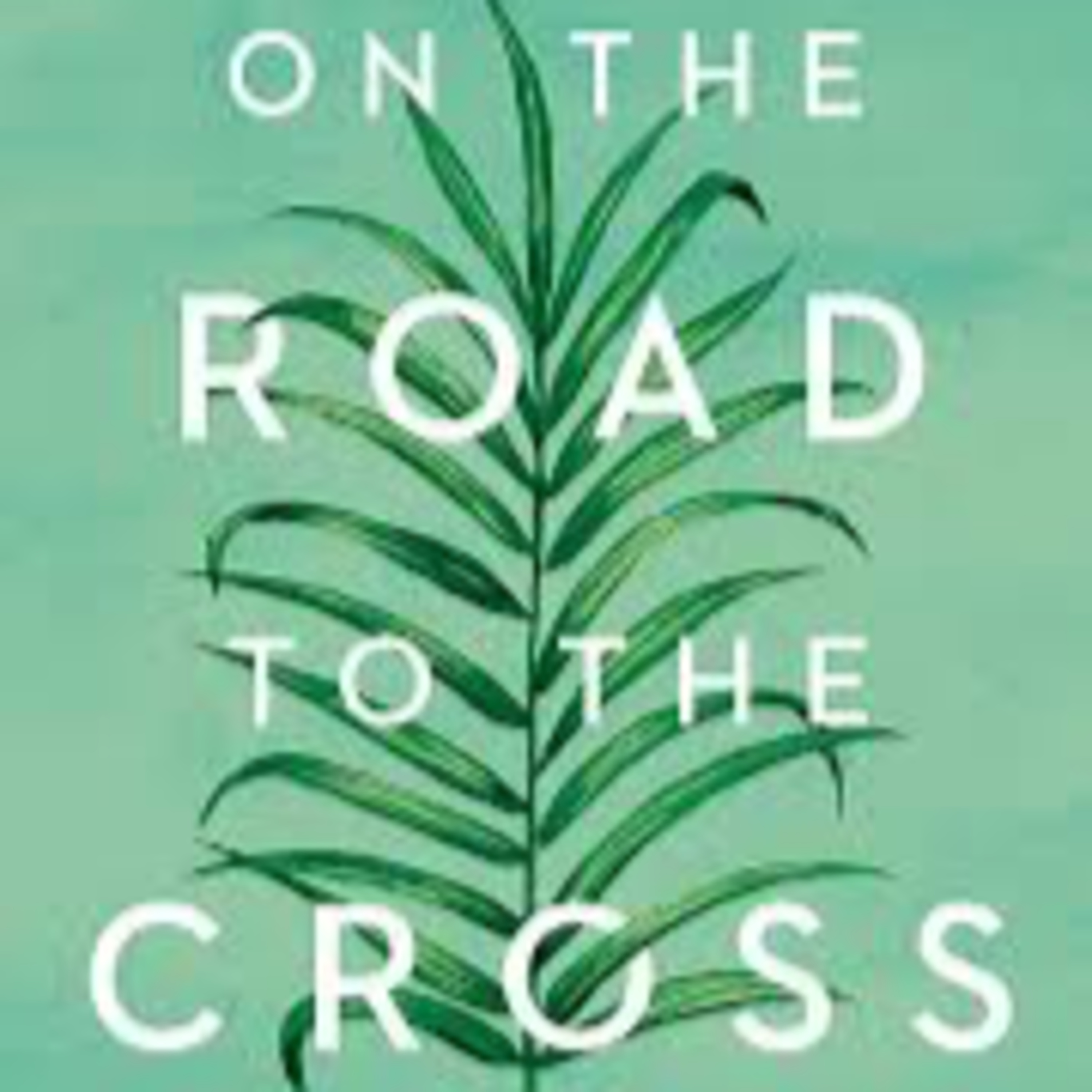 On the Road to the Cross - The Great Pretenders episode artwork