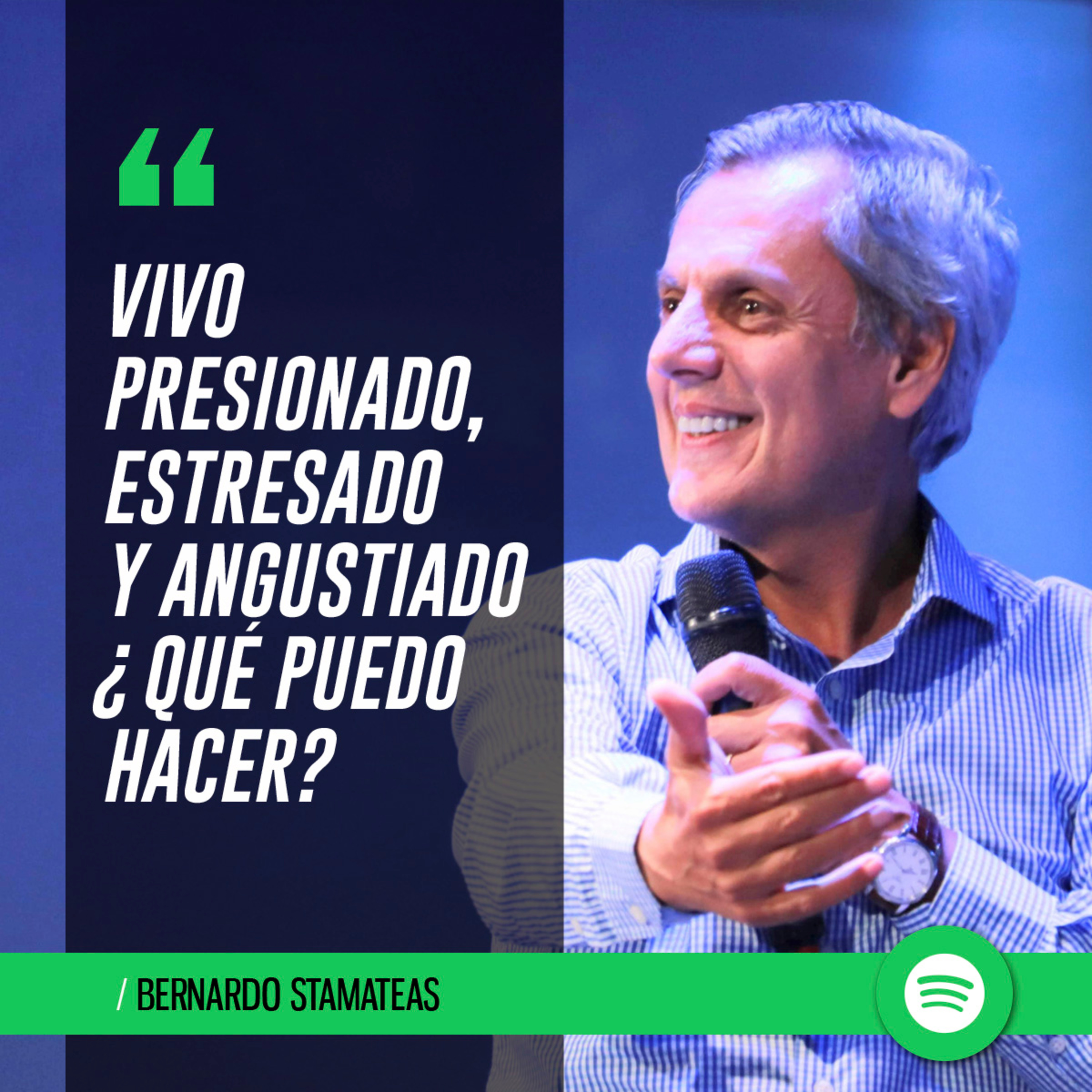 Vivo presionado, estresado y angustiado ¿Qué puedo hacer? episode artwork