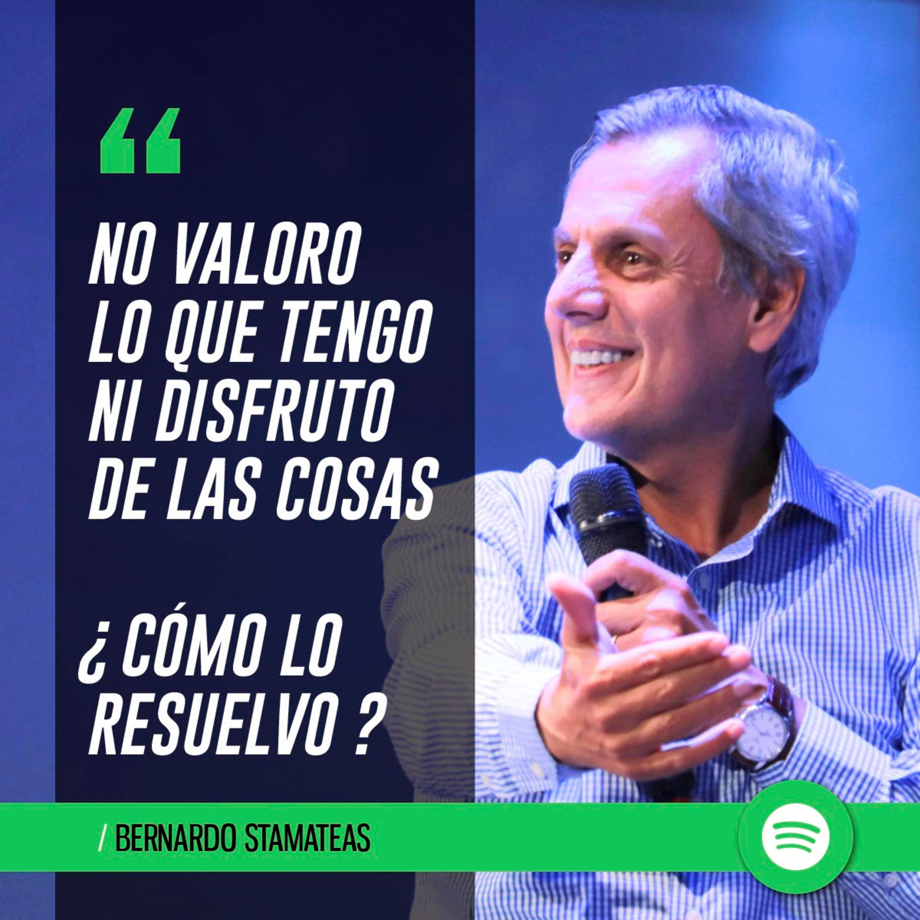 No valoro lo que tengo ni disfruto de las cosas episode artwork