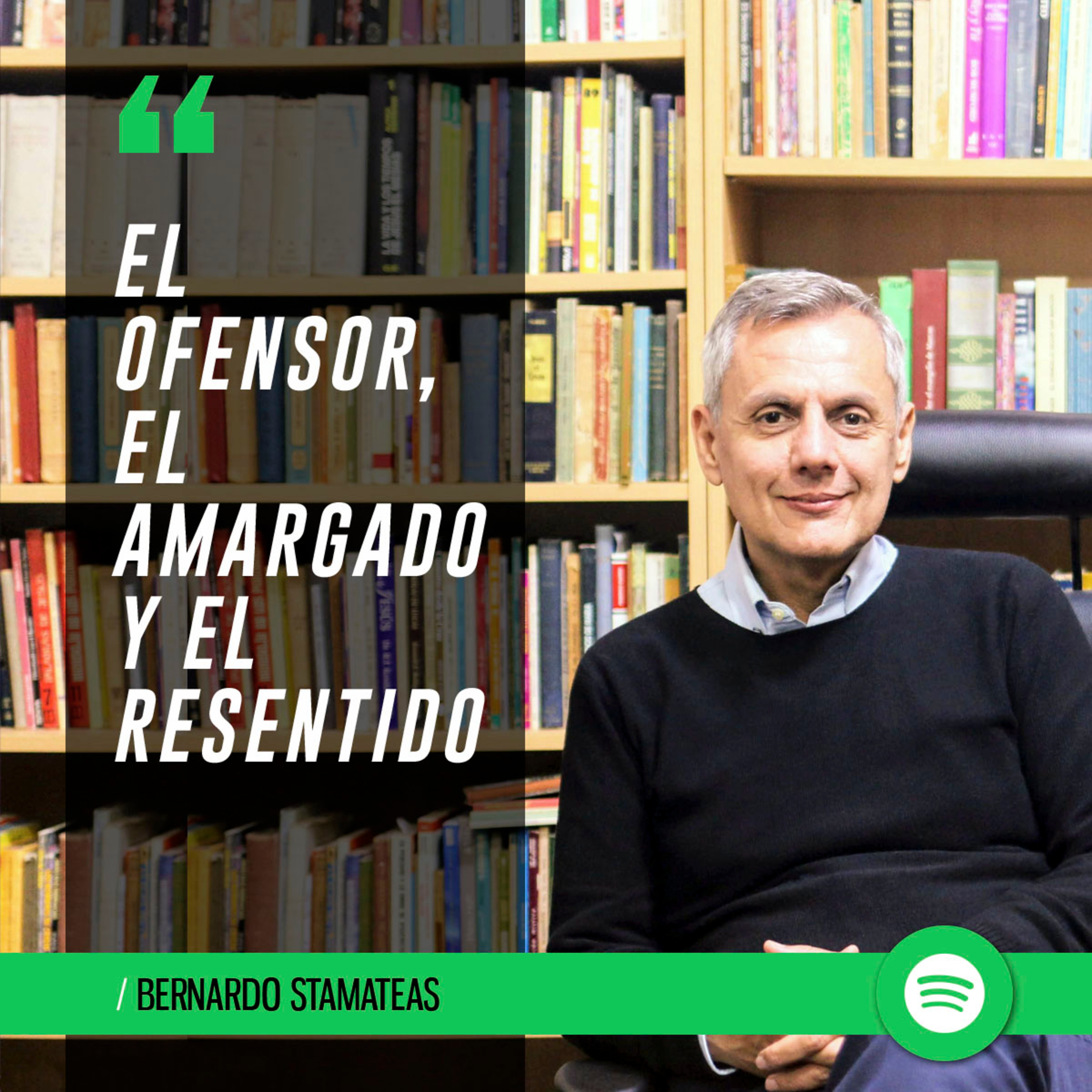 El ofensor, el amargado y el resentido episode artwork