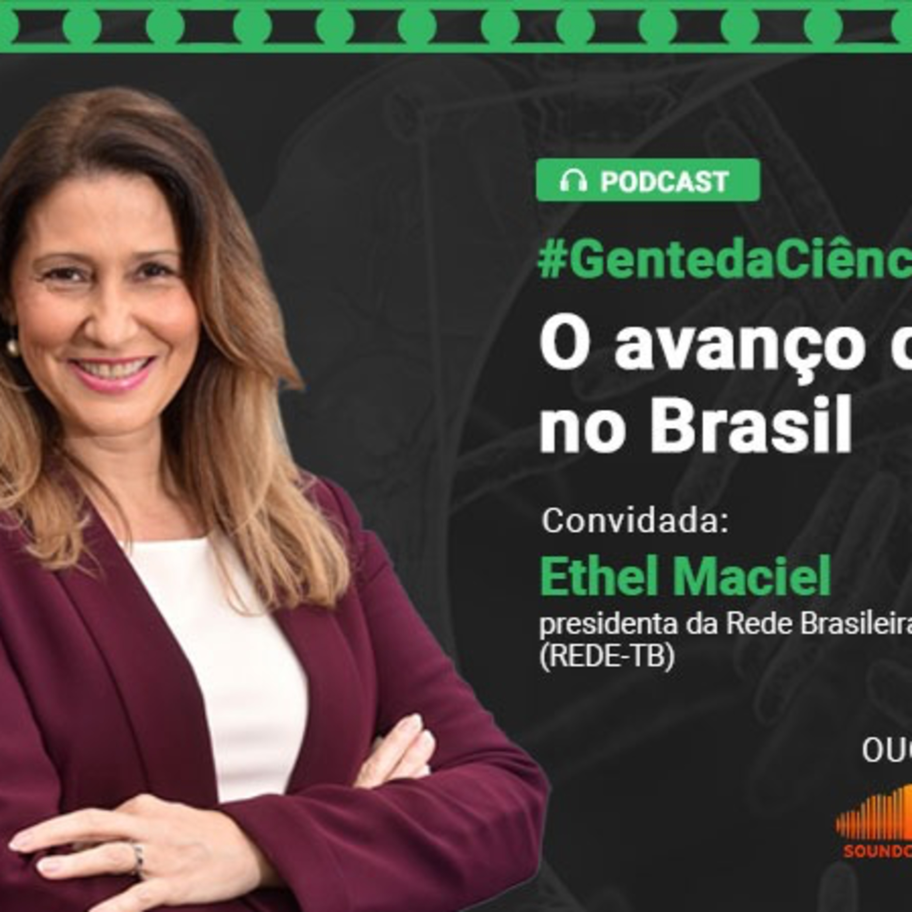Gente da Ciência #9: Tuberculose, uma doença milenar que ainda desafia a ciência e a medicina diagnóstica episode artwork