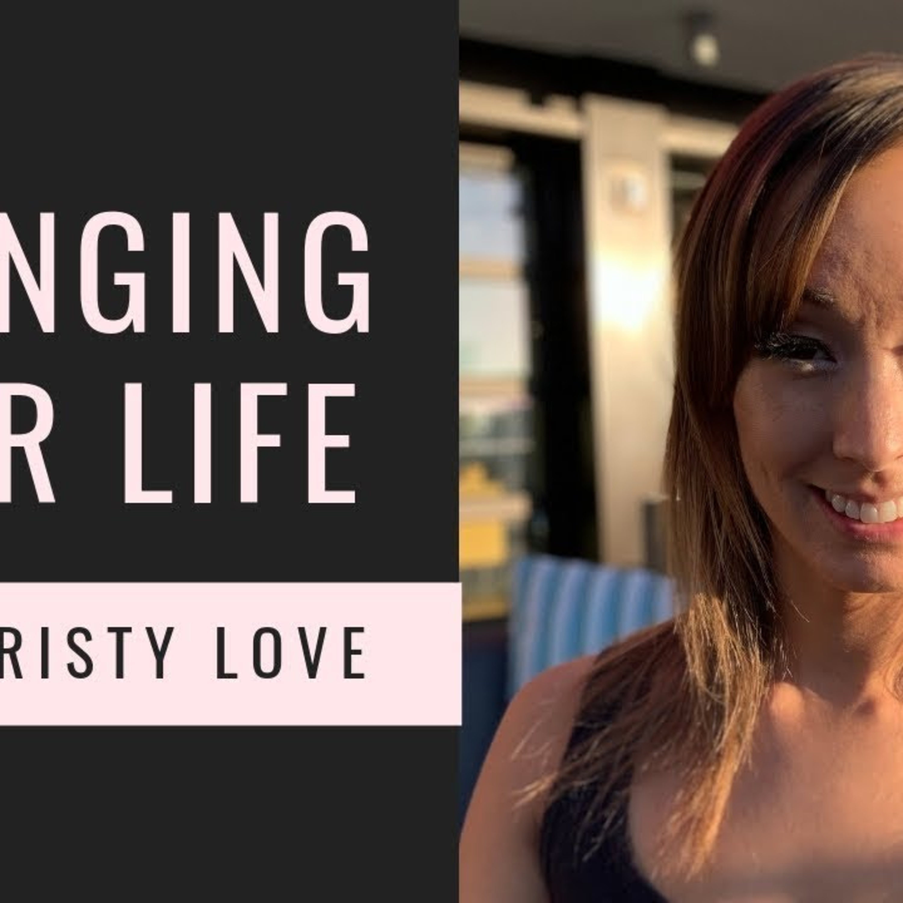 Changing Your Life episode artwork
