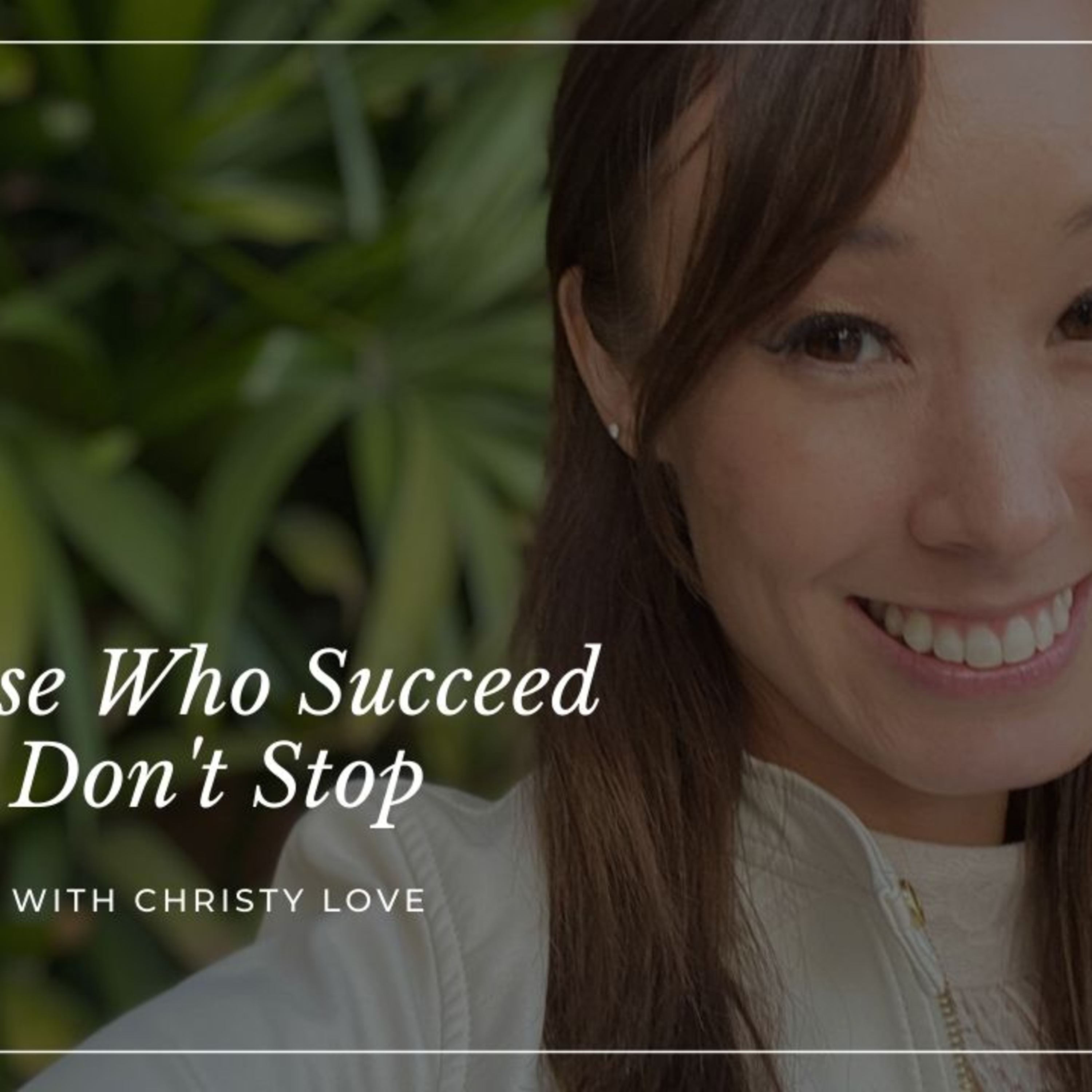 Those Who Succeed Don't Stop episode artwork