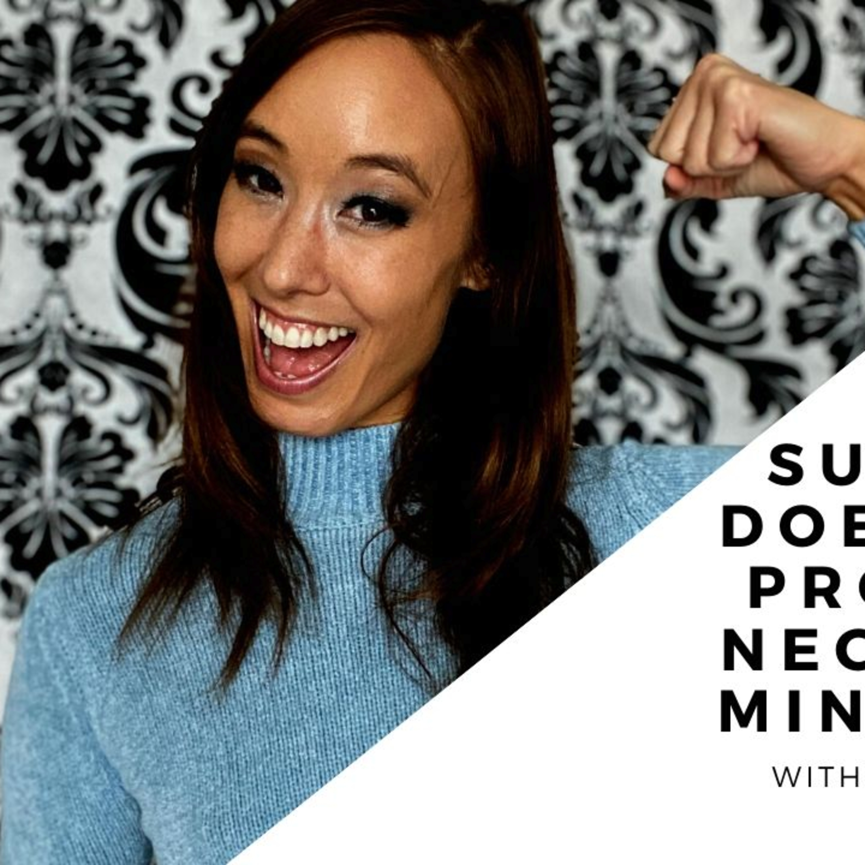 Success Does Not Produce Negative Mindsets episode artwork