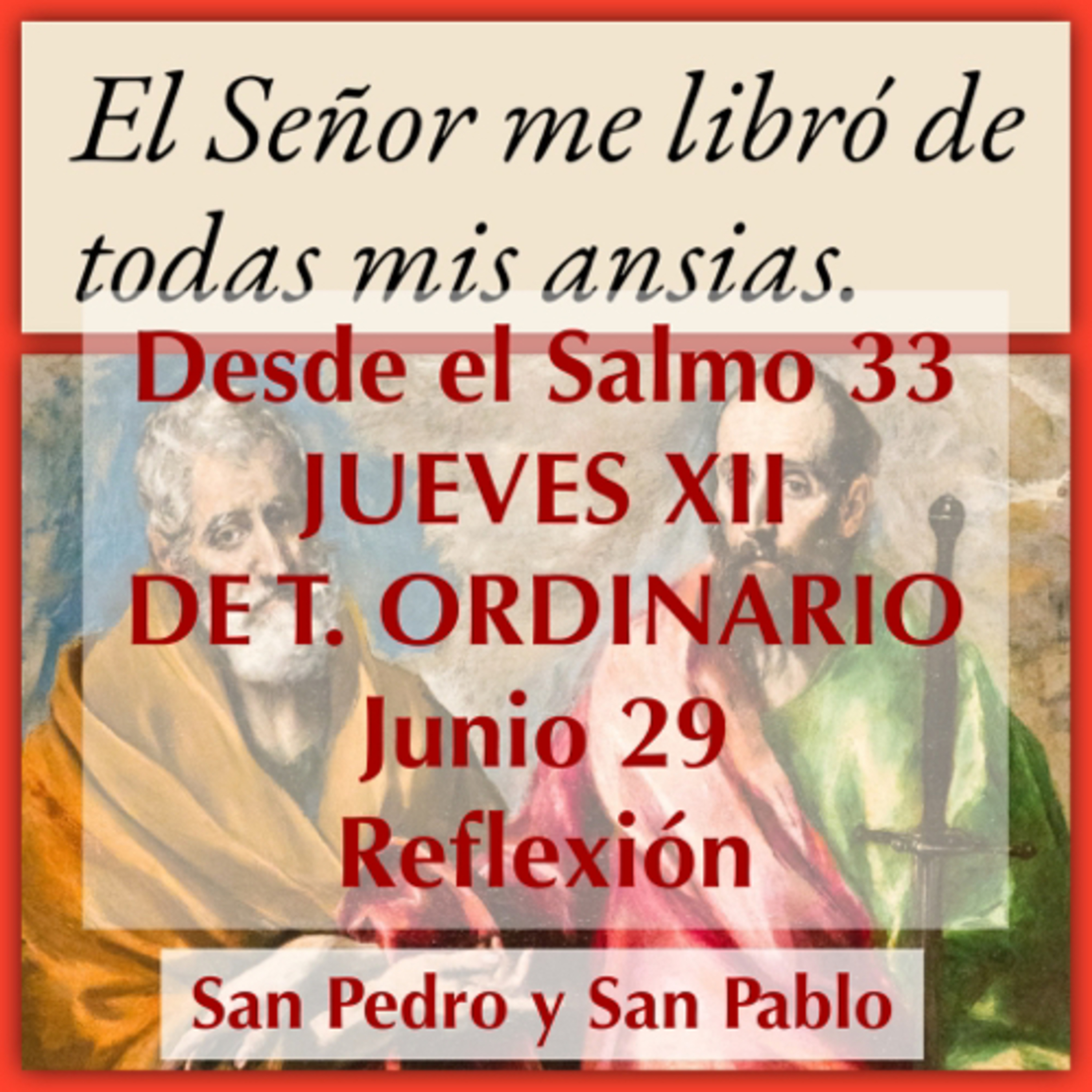 JUEVES XII DE TIEMPO ORDINARIO. Junio 29. Evangelio y reflexión. SAN PEDRO Y SAN PABLO. episode artwork