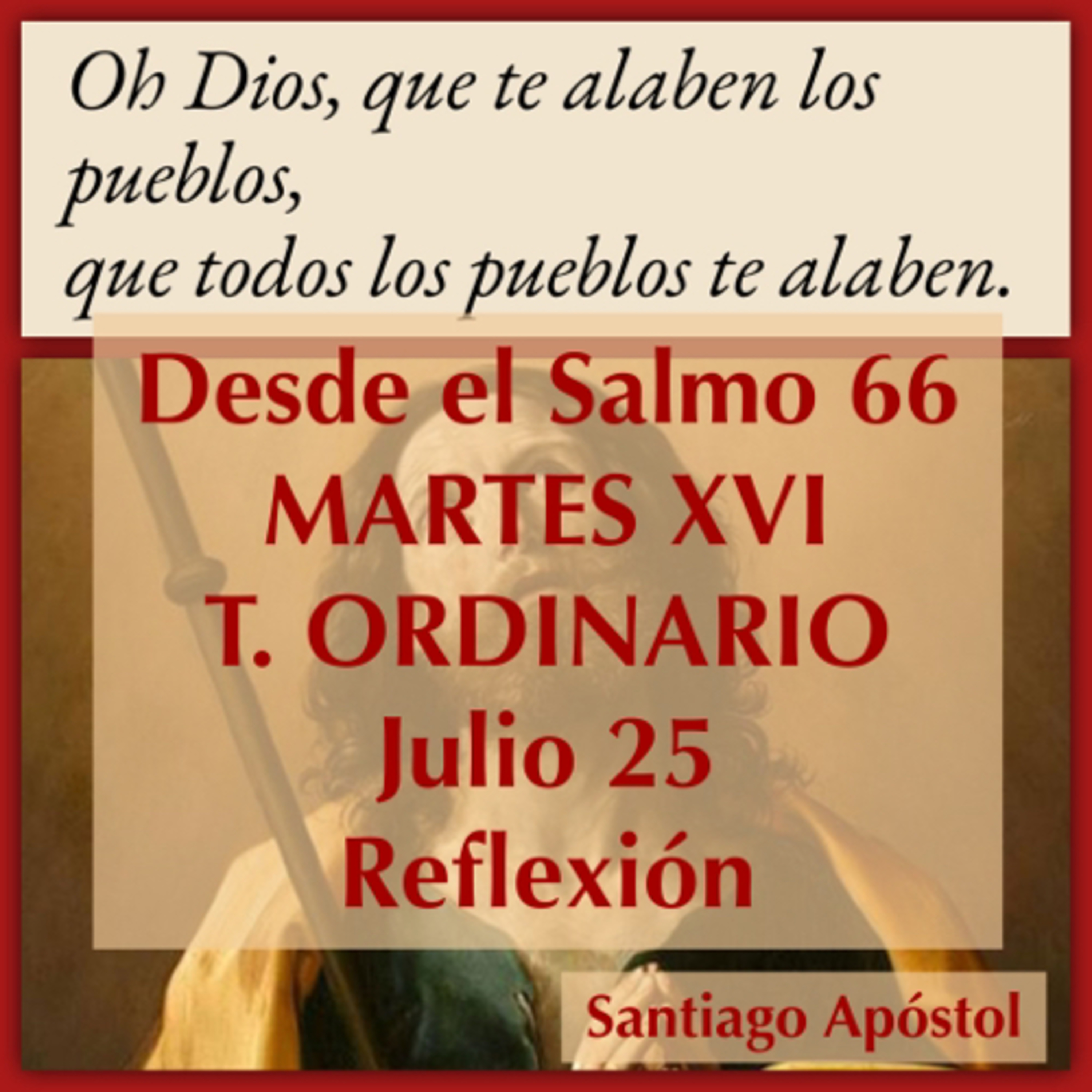 MARTES XVI DE TIEMPO ORDINARIO; Julio 25. Evangelio y reflexión. SANTIAGO APOSTOL episode artwork