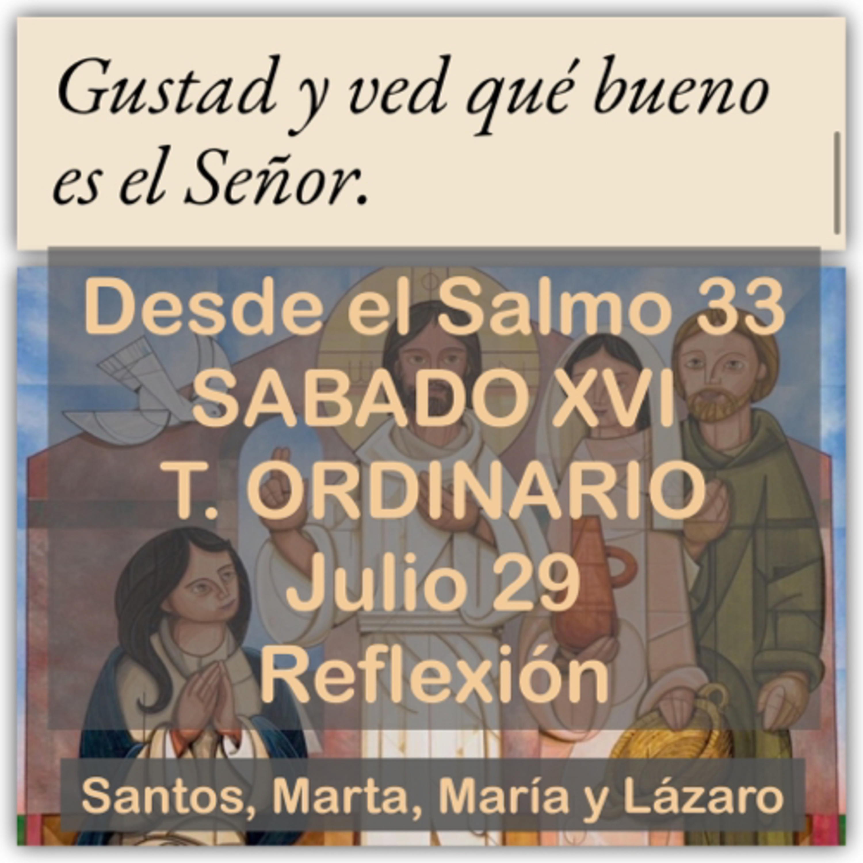SABADO XVI DE TIEMPO ORDINARIO. Julio 29. Evangelio y reflexión. SANTOS, MARTA, MARIA Y LAZARO. episode artwork