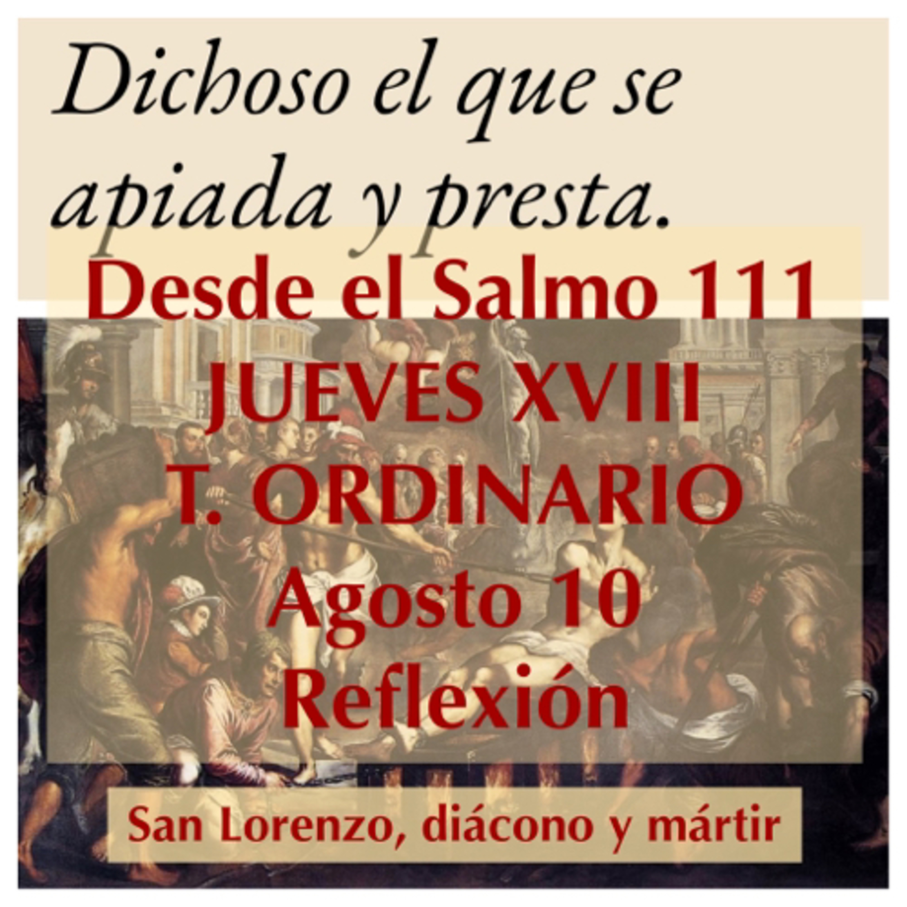 JUEVES XVIII DE TIEMPO ORDINARIO. Agosto 10. Evangelio y reflexión. episode artwork