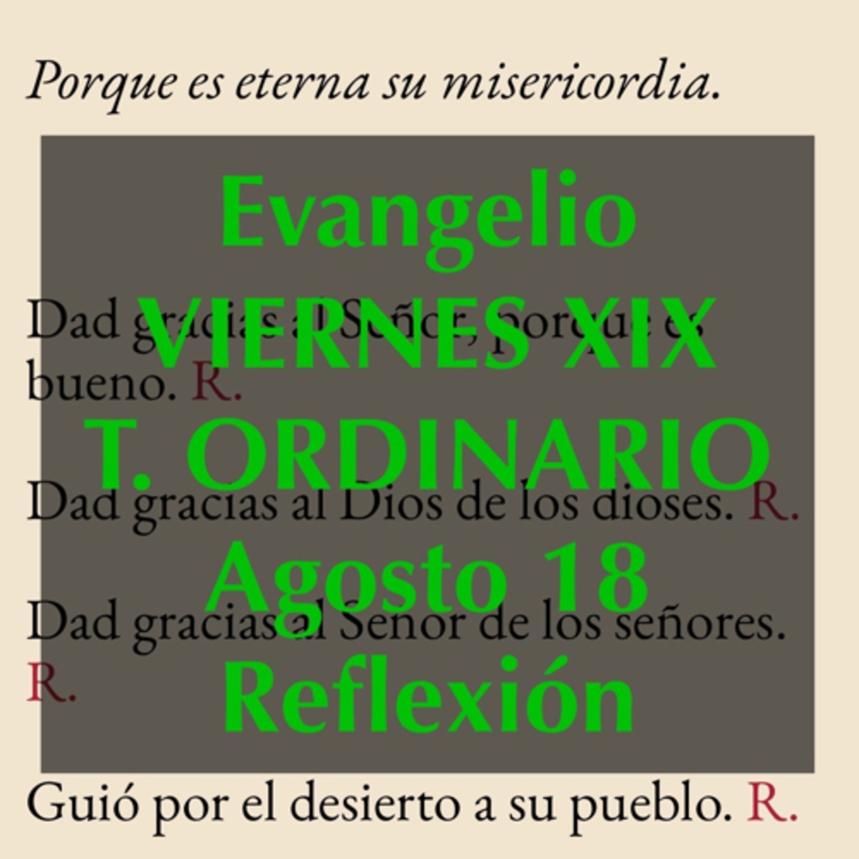 VIERNES XIX DE TIEMPO ORDINARIO. Agosto 18. Evangelio y reflexión. episode artwork
