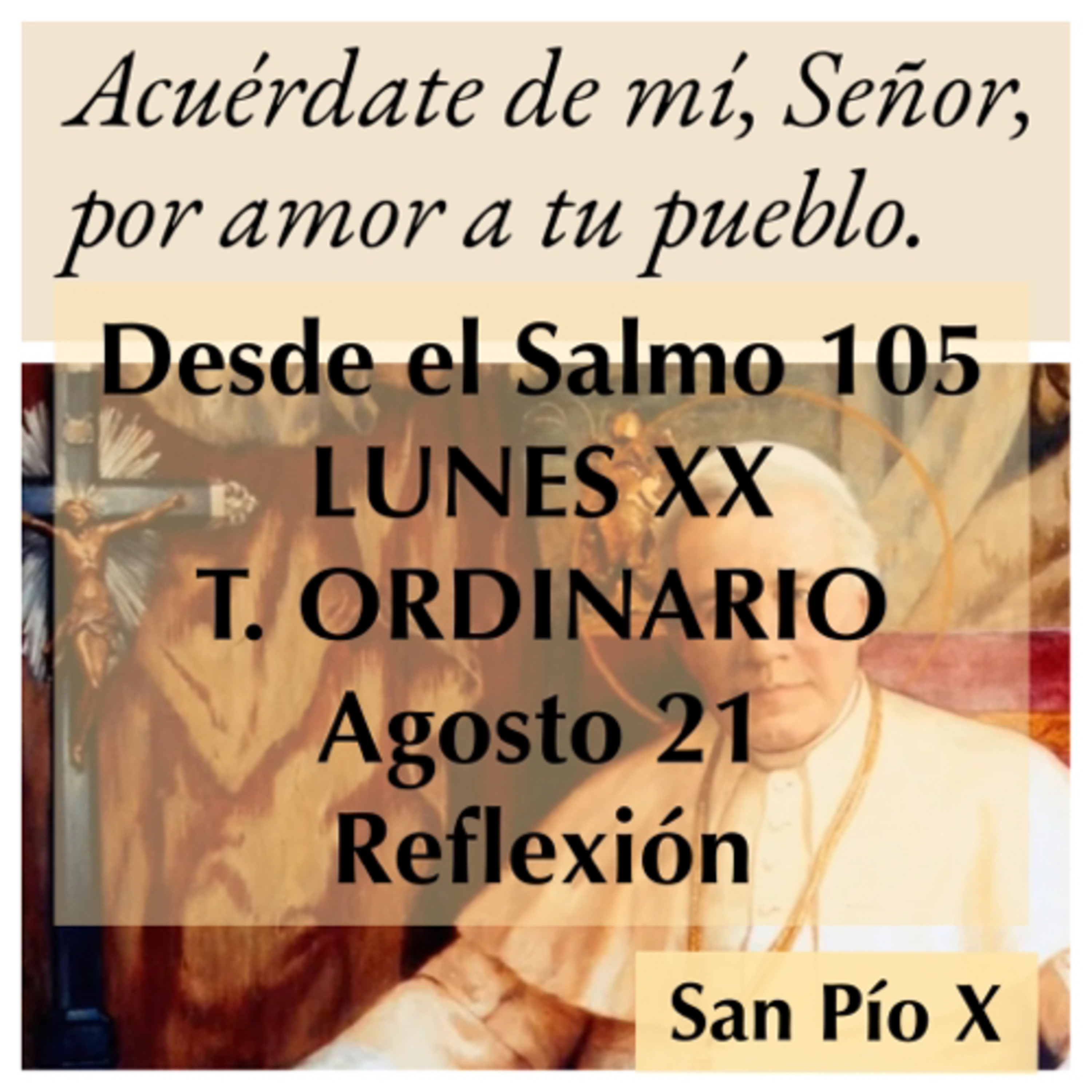 LUNES XX DE TIEMPO ORDINARIO. Agosto 21. Evangelio y reflexión. SAN PIO X episode artwork