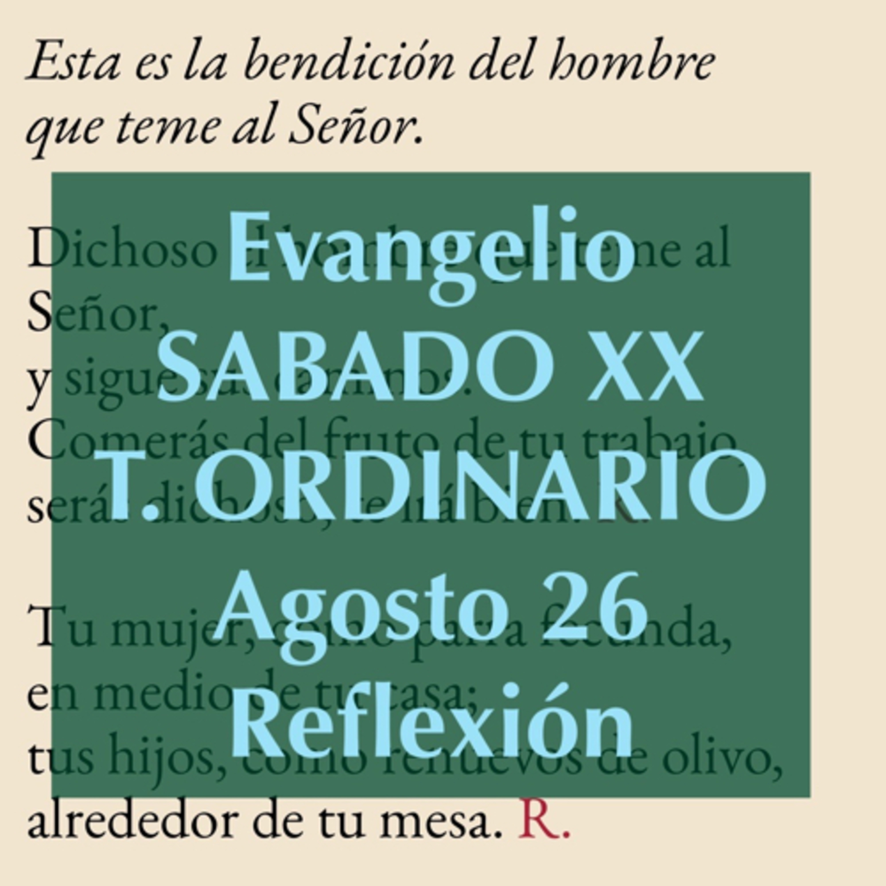 SABADO XX DE TIEMPO ORDINARIO. Agosto 26. Evangelio y reflexión. episode artwork