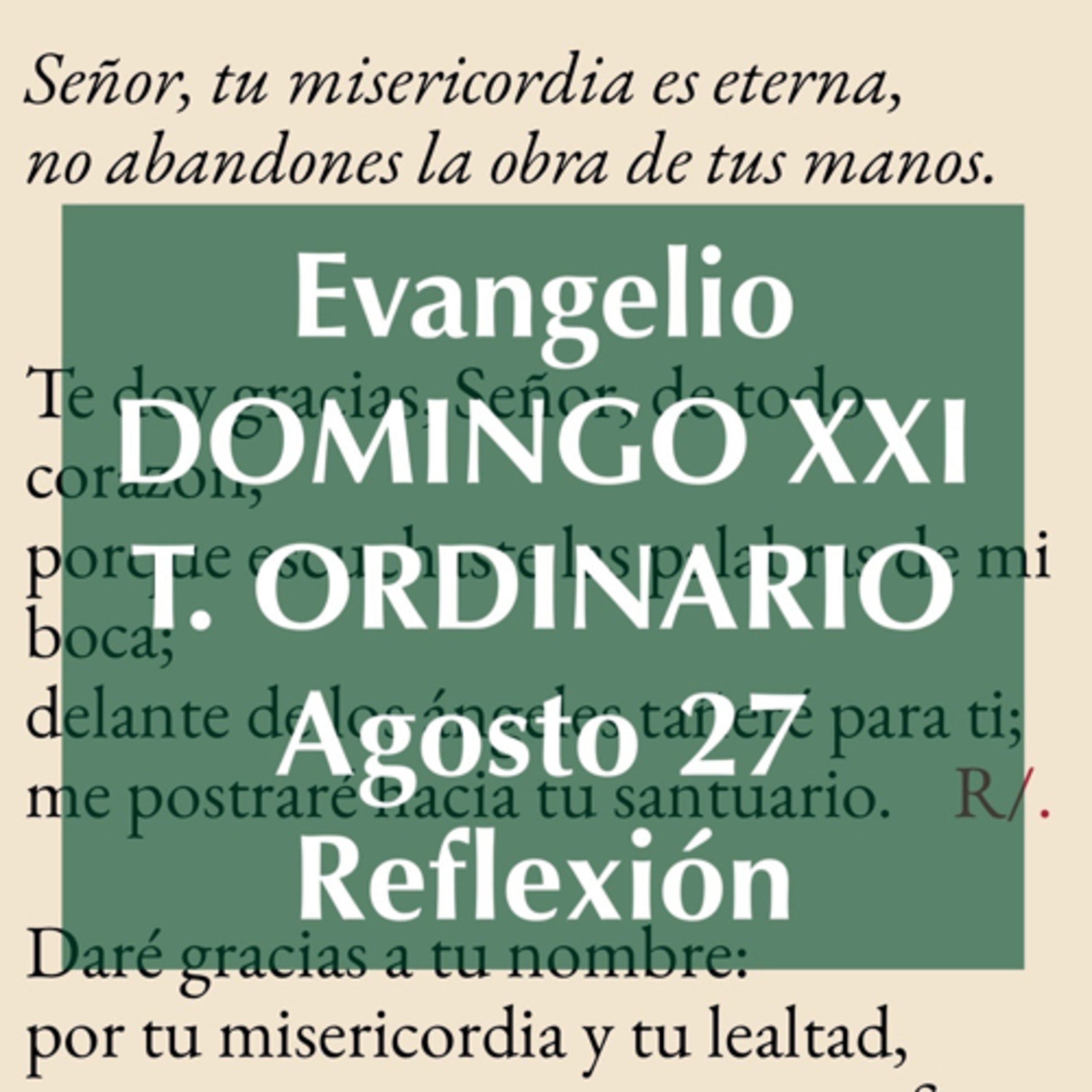 DOMINGO XXI DE TIEMPO ORDINARIO. Agosto 27. Evangelio y reflexión. episode artwork