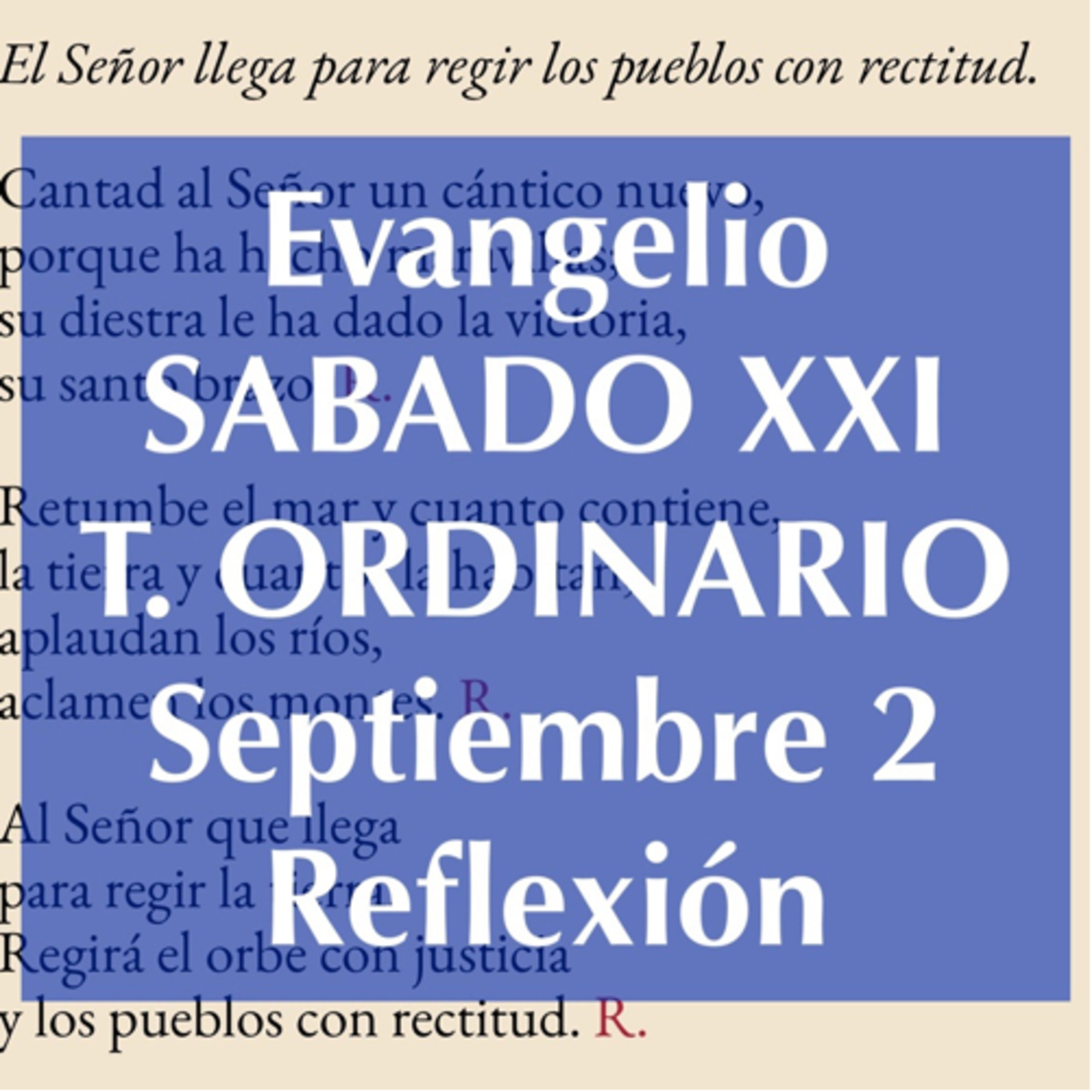 SABADO XXI DE TIEMPO ORDINARIO. Septiembre 2. Evangelio y reflexión. episode artwork