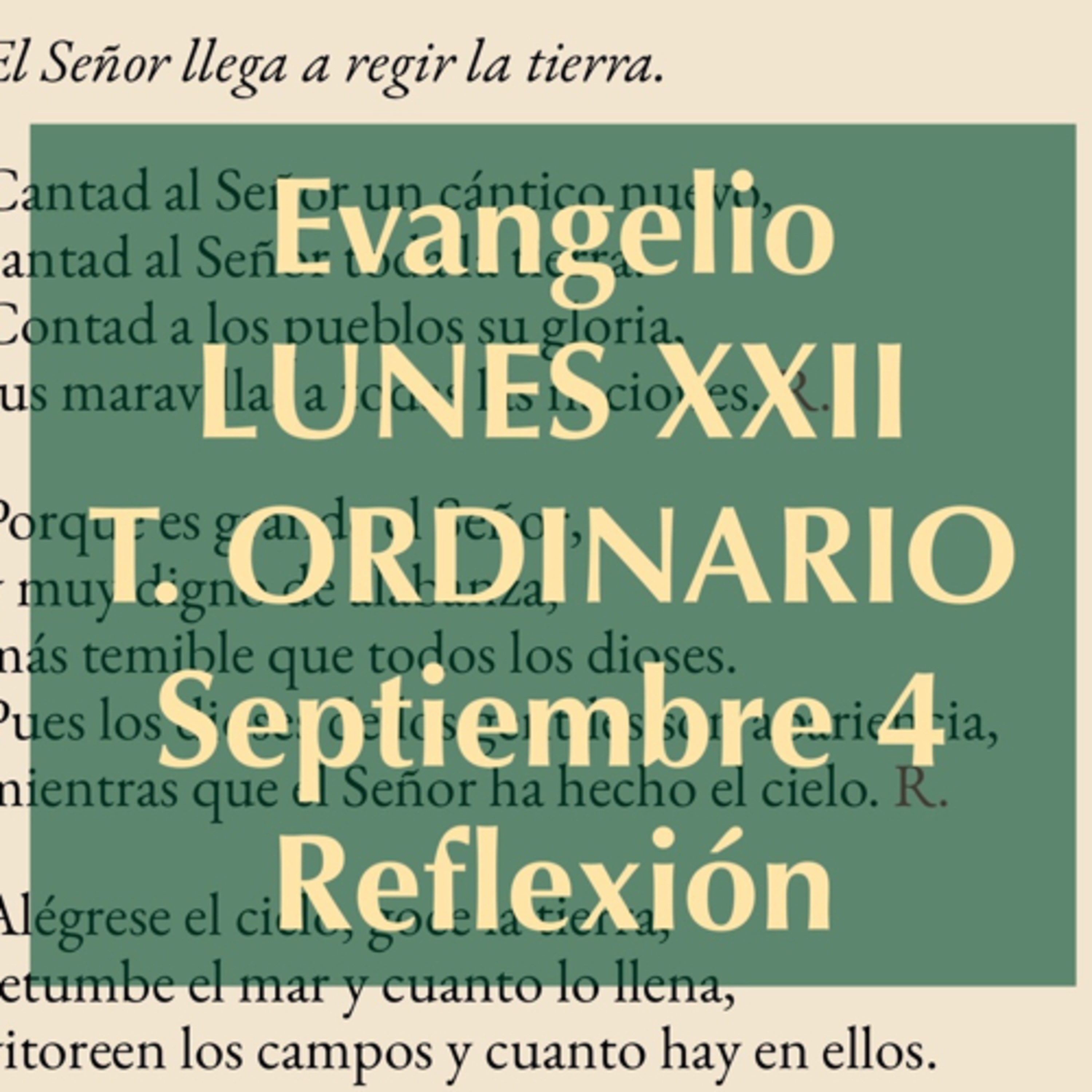 LUNES XXII DE TIEMPO ORDINARIO. Septiembre 4. Evangelio y reflexión. episode artwork