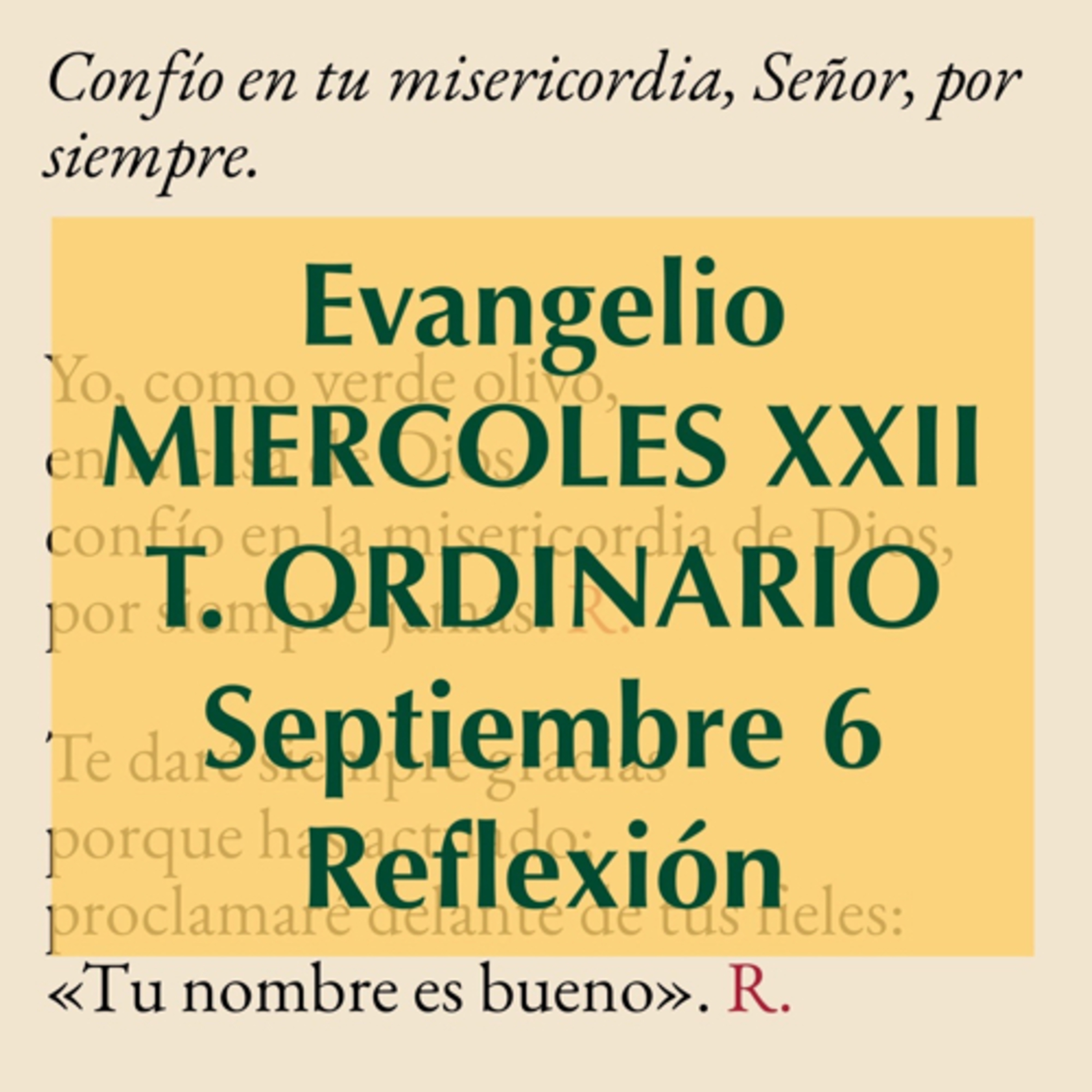 MIERCOLES XXII DE TIEMPO ORDINARIO. Septiembre 6. Evangelio y reflexión. episode artwork