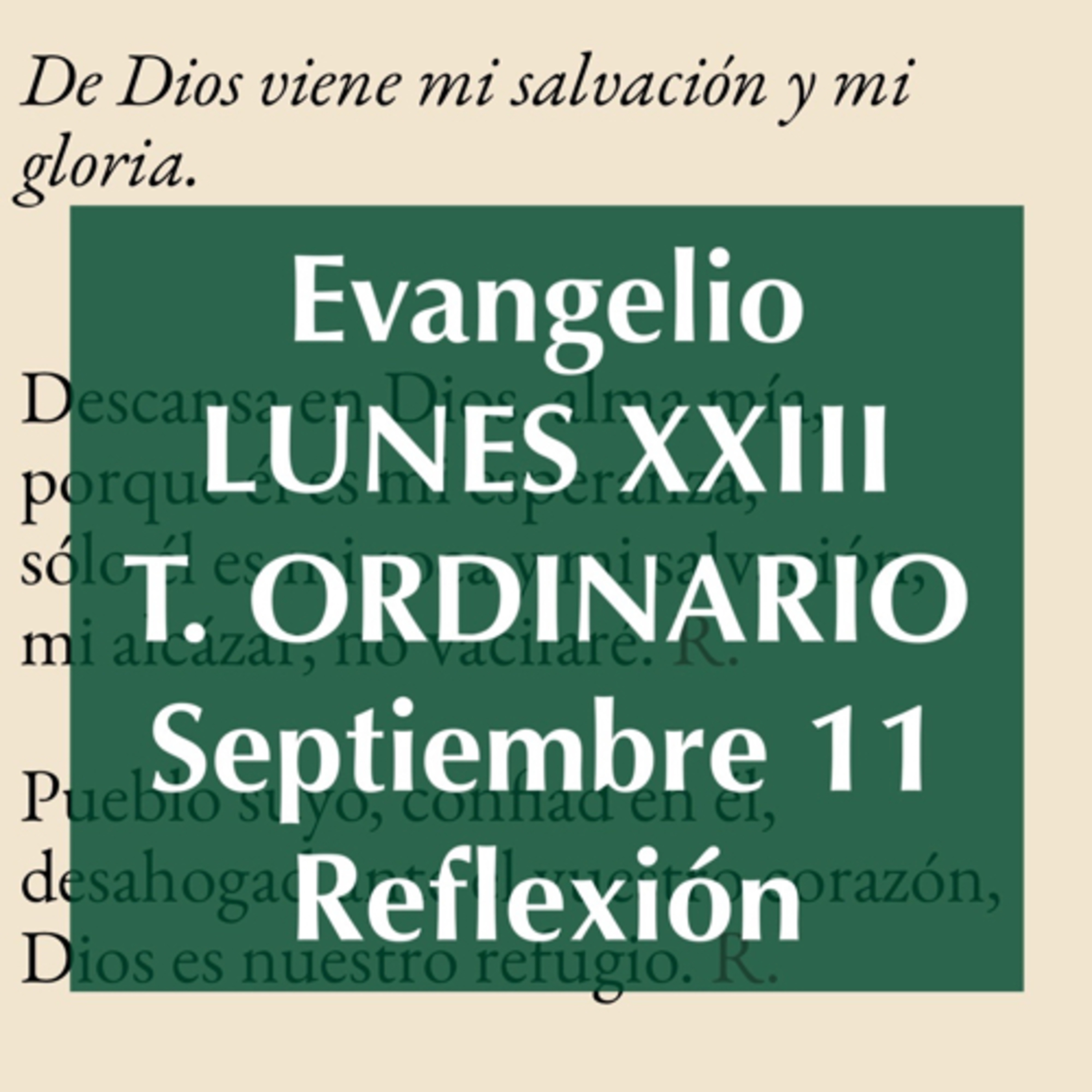 LUNES XXIII DE TIEMPO ORDINARIO. Septiembre 11. Evangelio y reflexión. episode artwork