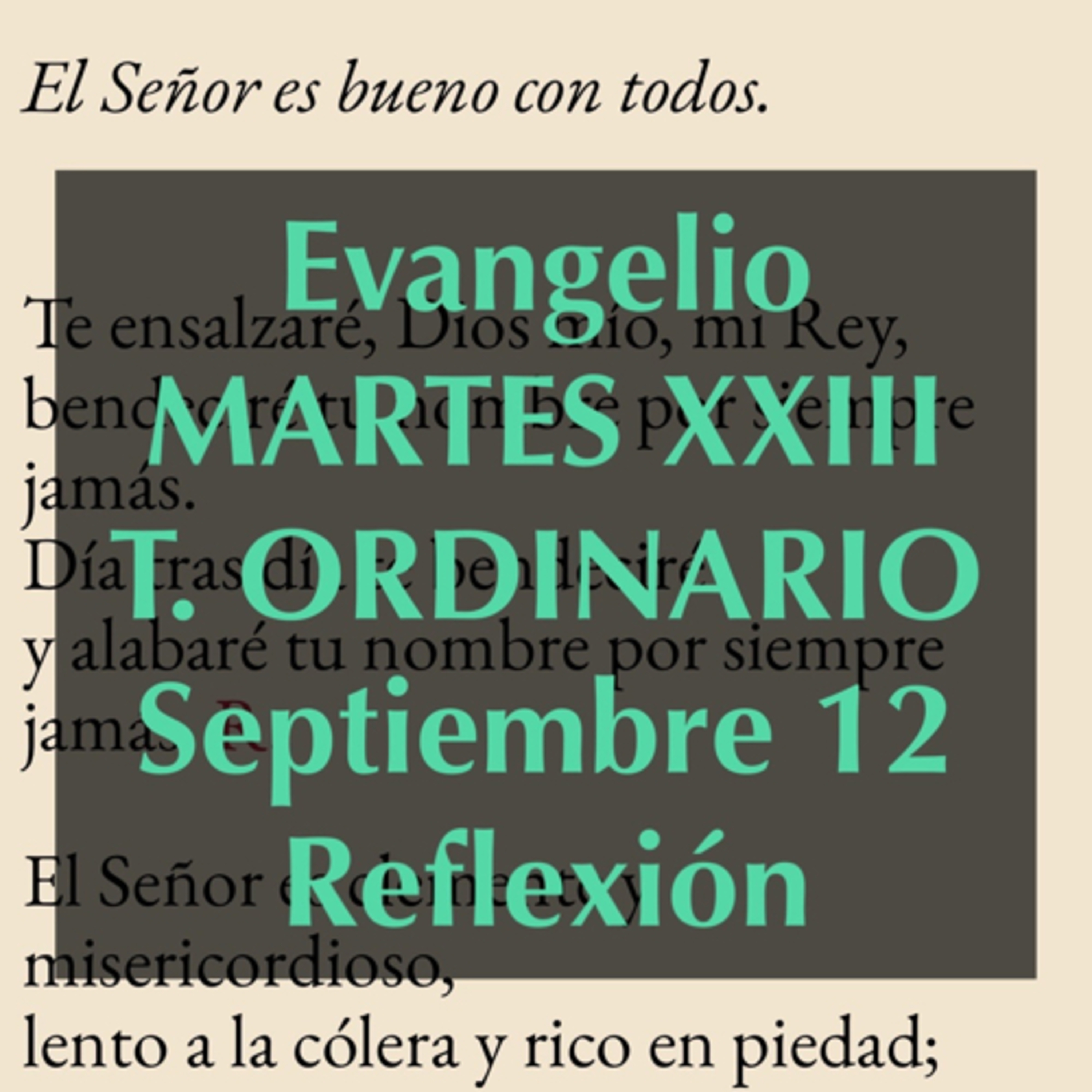 MARTES XXIII DE TIEMPO ORDINARIO. Septiembre 12. Evangelio y reflexión.  episode artwork