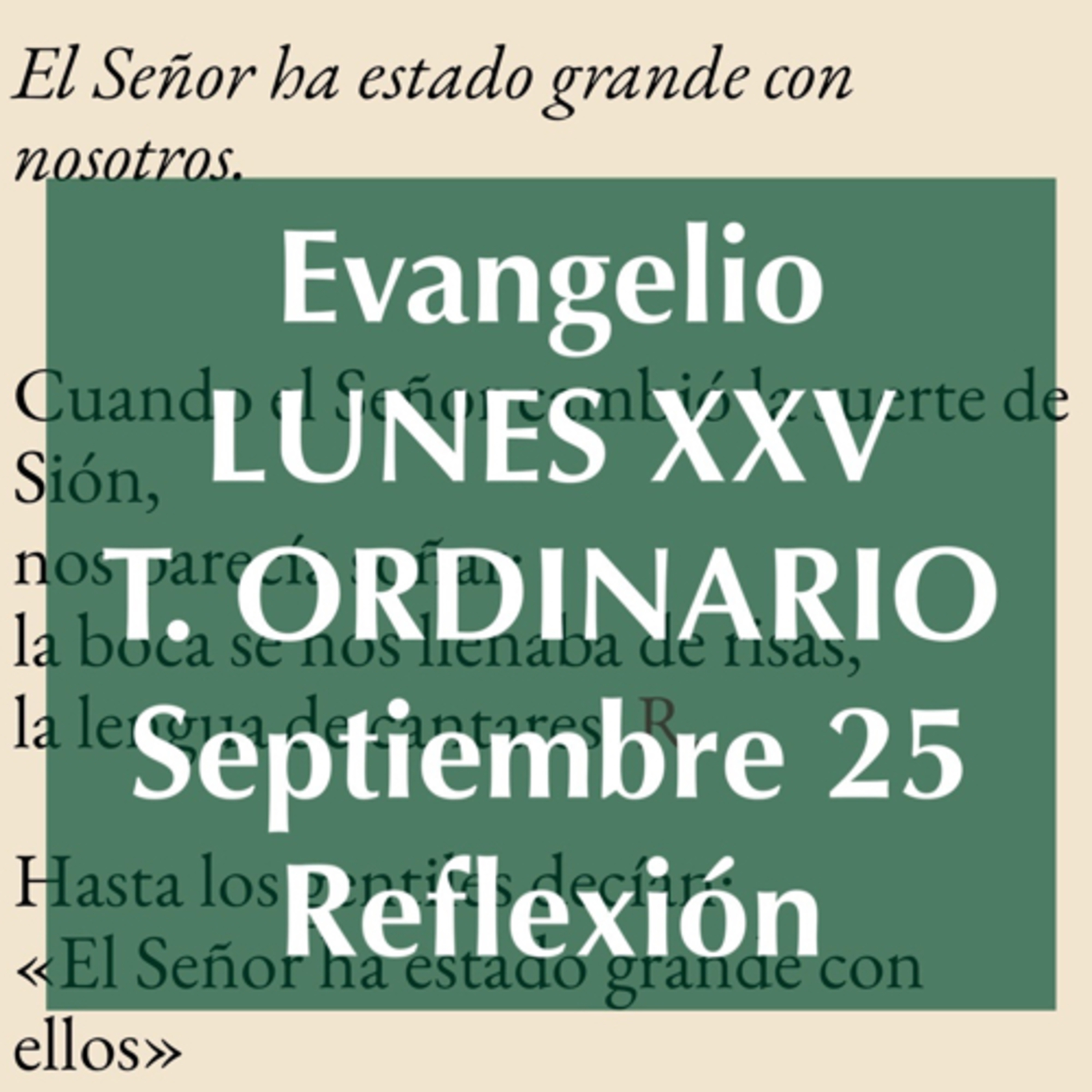 LUNES XXV DE TIEMPO ORDINARIO. Septiembre 25. Evangelio y reflexión. episode artwork