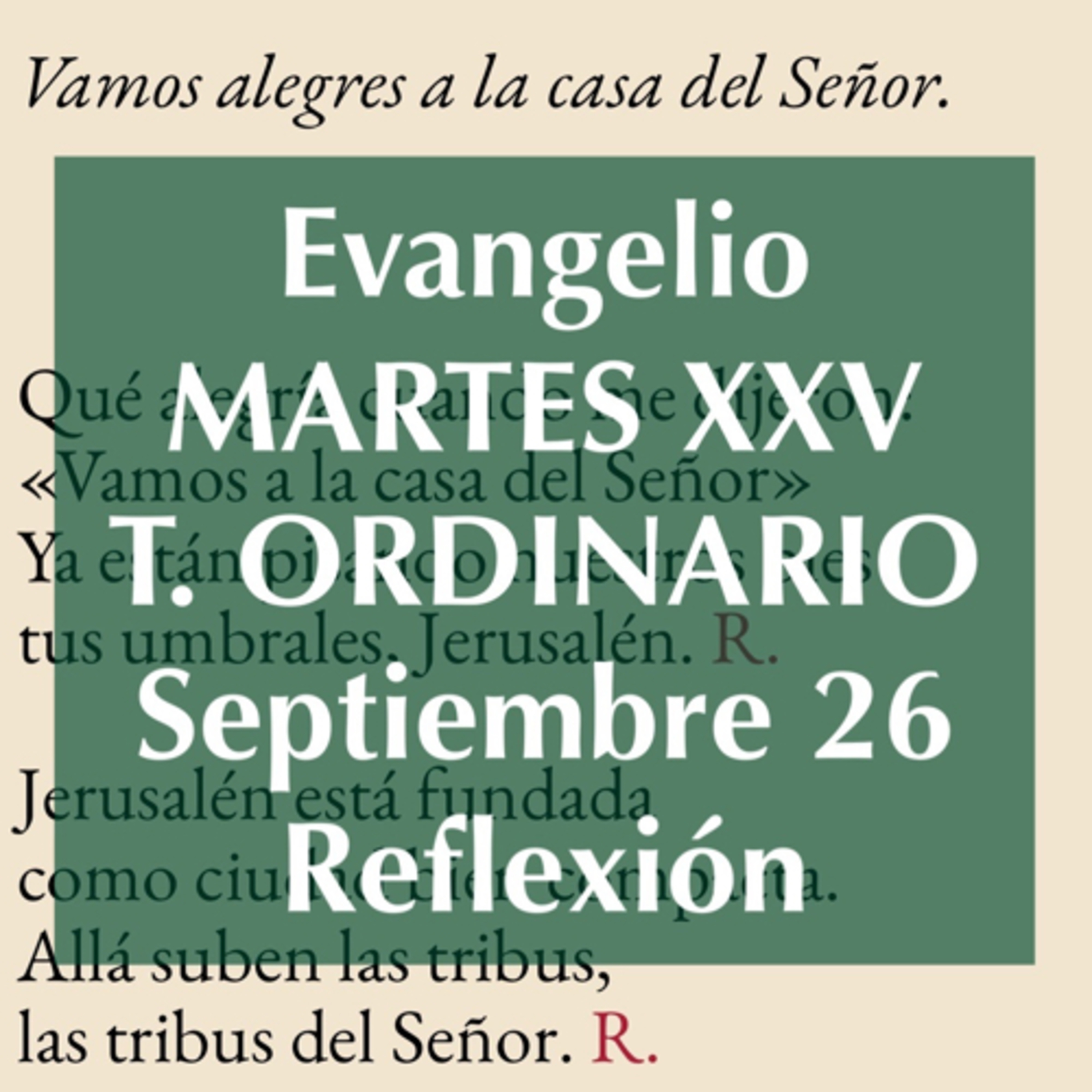 MARTES XXV DE TIEMPO ORDINARIO. Septiembre 26. Evangelio y reflexión. episode artwork