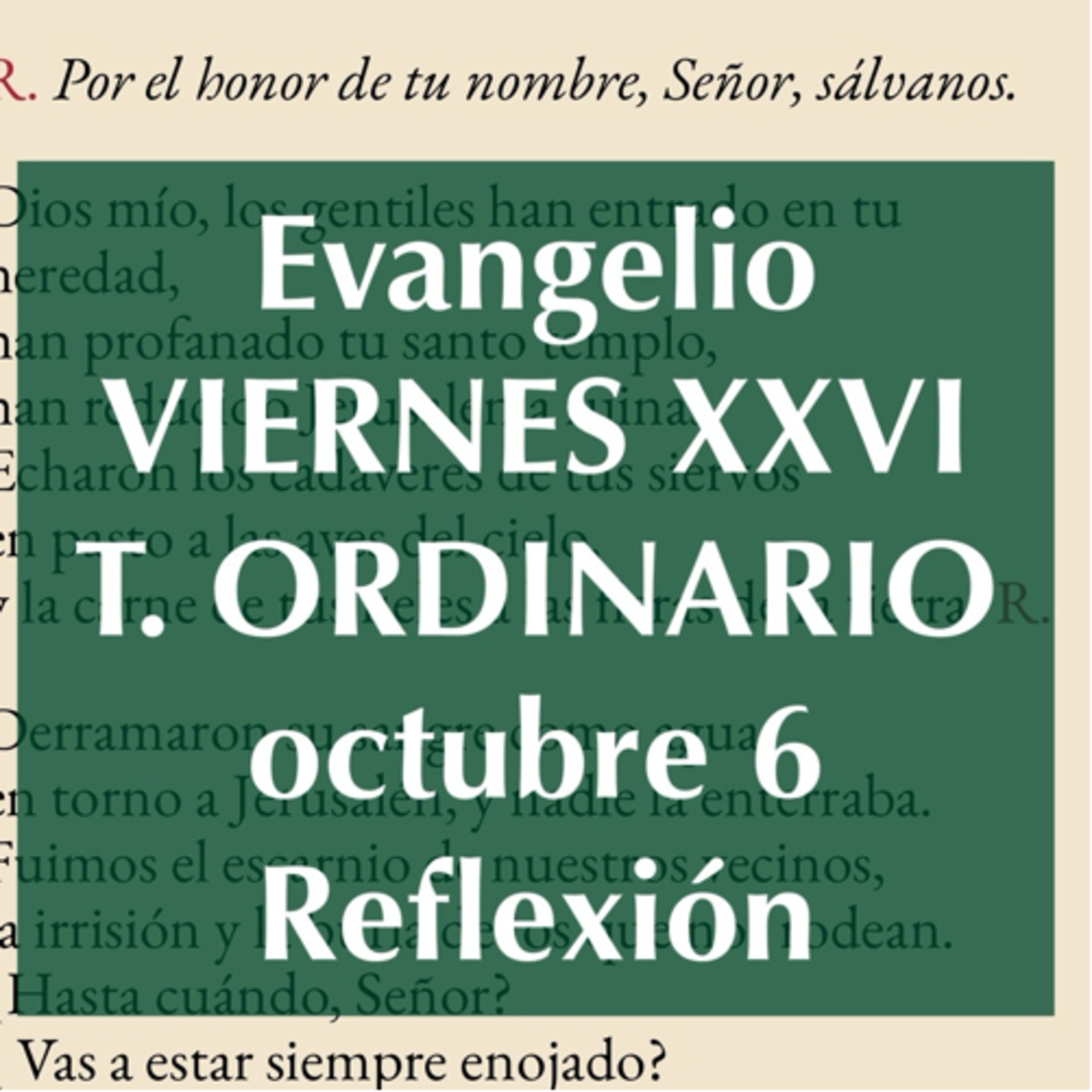 VIERNES XXVI DE TIEMPO ORDINARIO. Octubre 7. Evangelio y reflexión. episode artwork