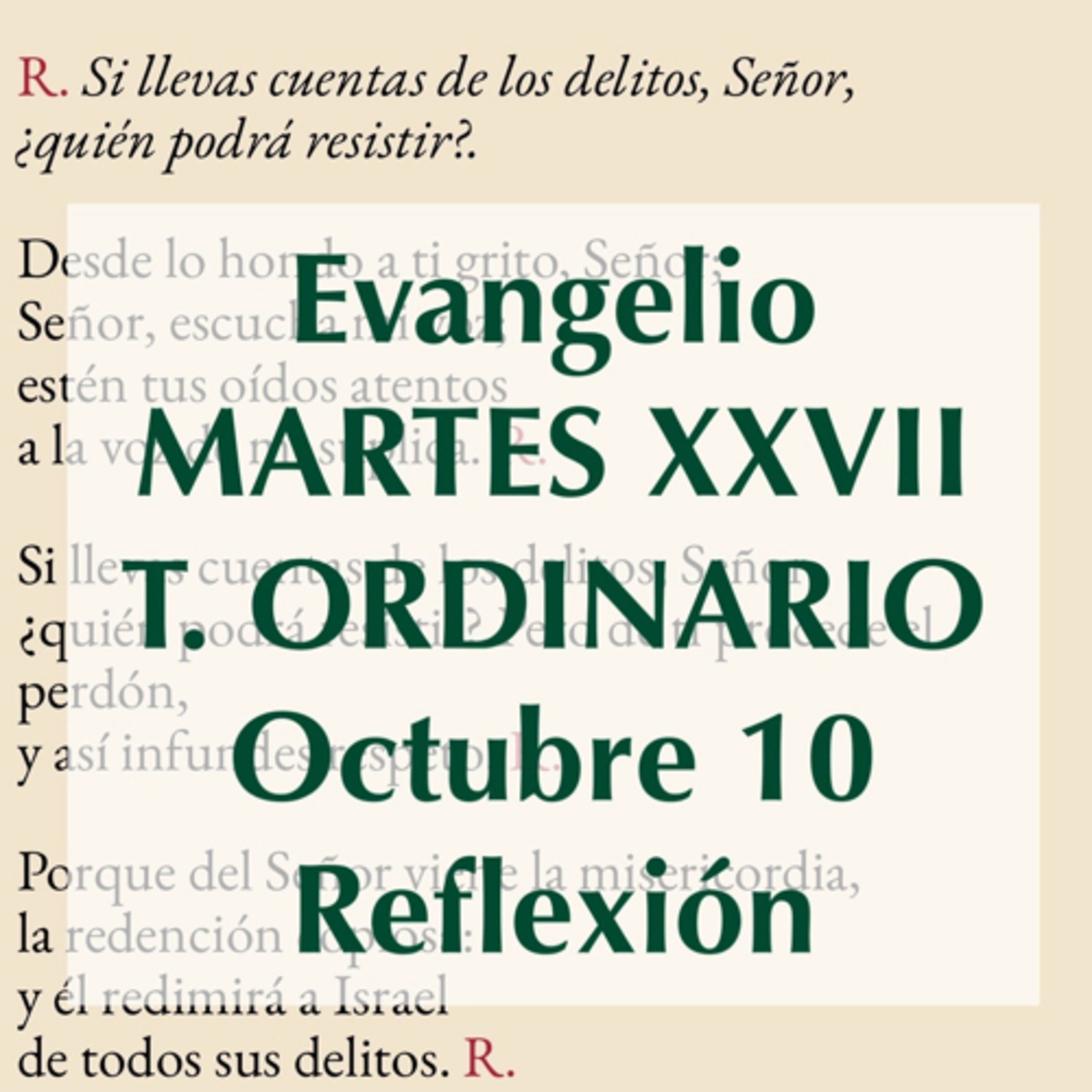 MARTES XXVII DE TIEMPO ORDINARIO. Octubre 10. Evangelio y reflexión. episode artwork