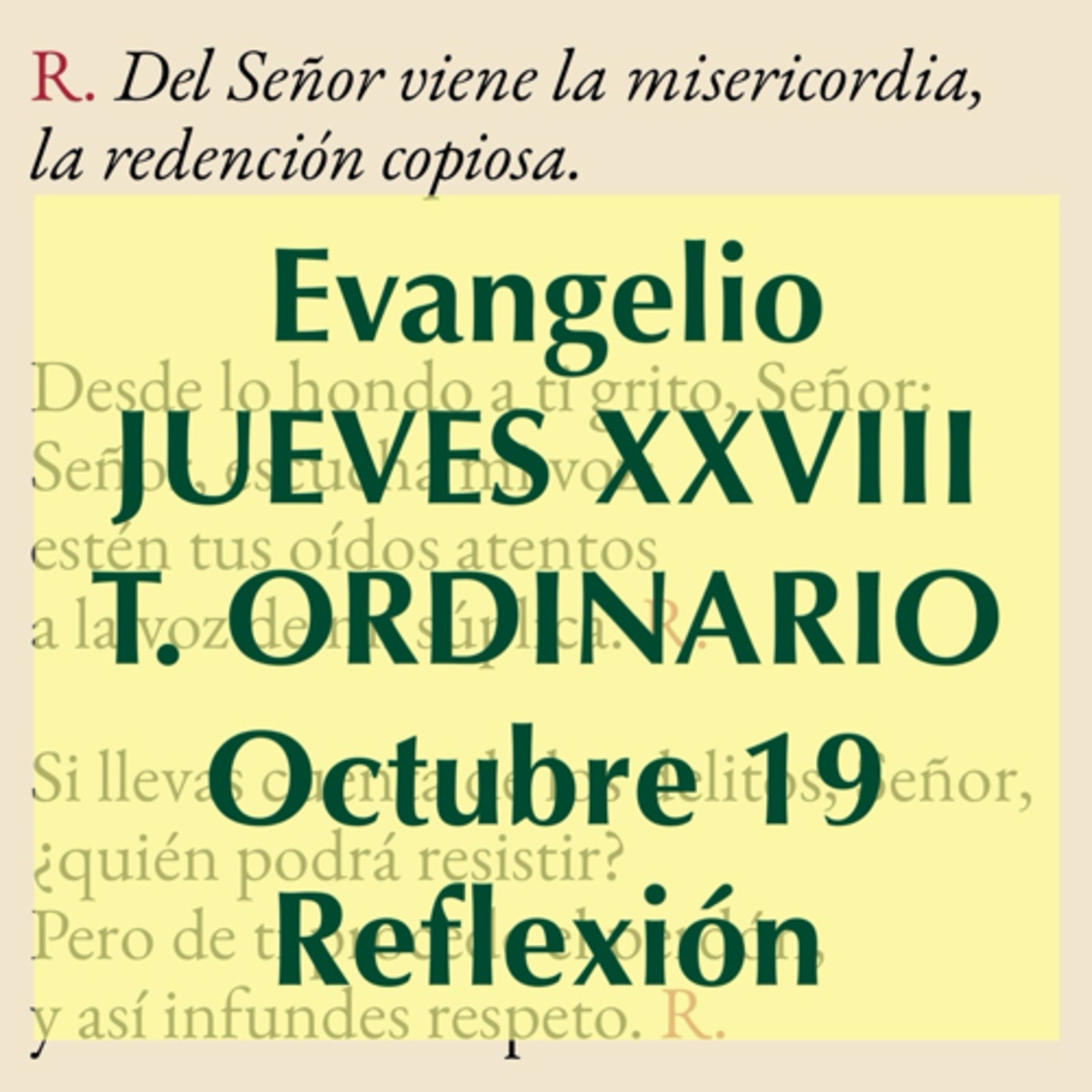 JUEVES XXVIII DE TIEMPO ORDINARIO. Octubre 19. Evangelio y reflexión. episode artwork