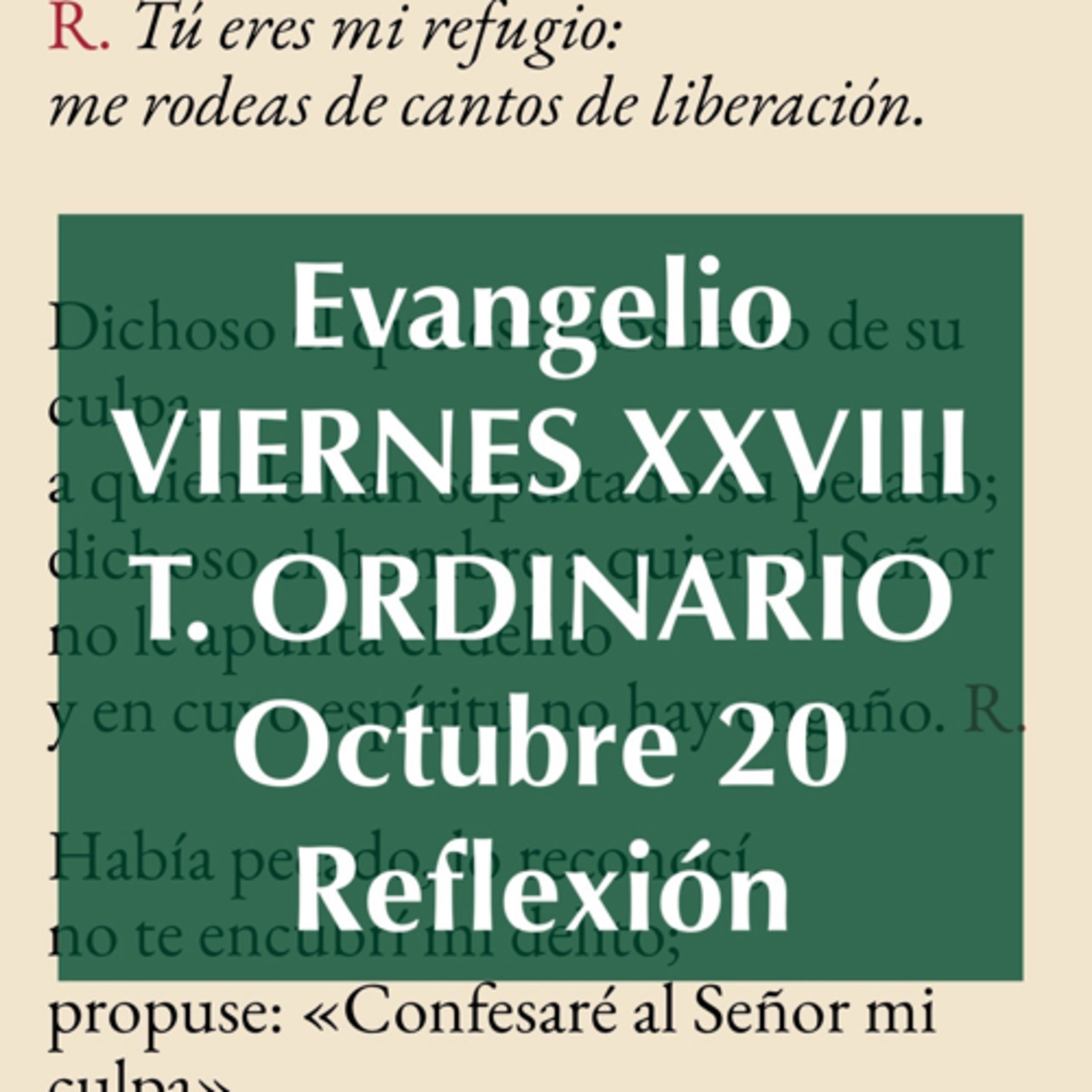 VIERNES XXVIII DE TIEMPO ORDINARIO. Octubre 20. Evangelio y reflexión. episode artwork