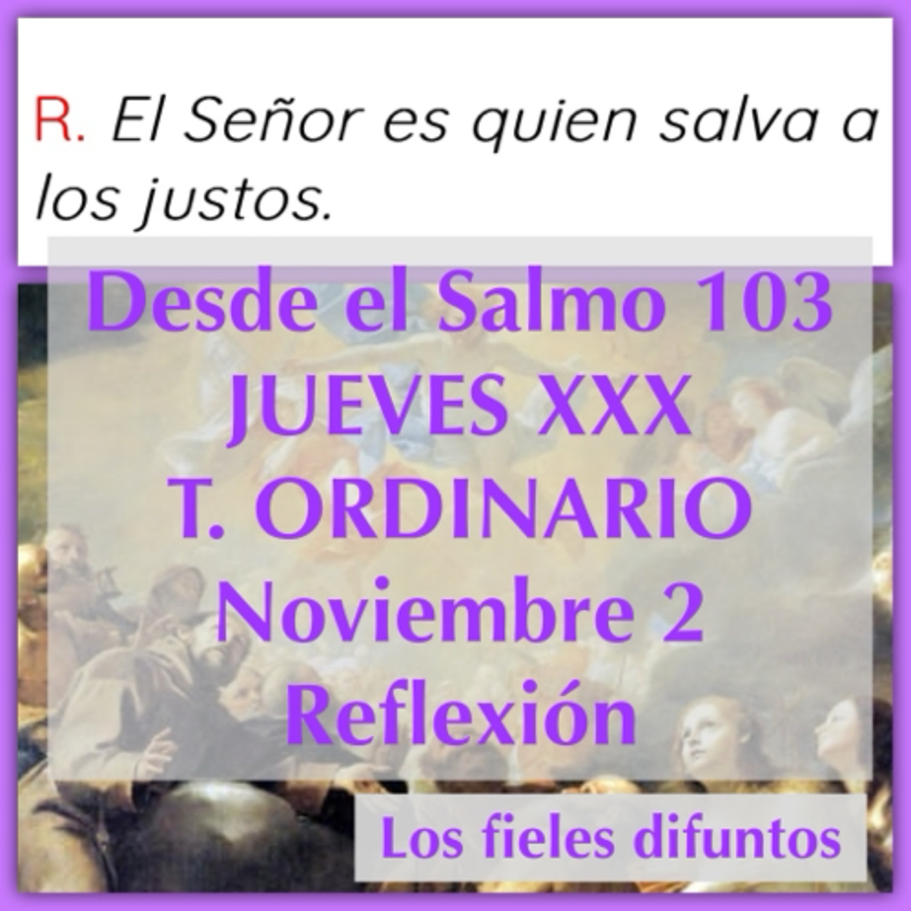 JUEVES XXX DE TIEMPO ORDINARIO. Noviembre 2. Evangelio y reflexión. LOS FIELES DIFUNTOS. episode artwork
