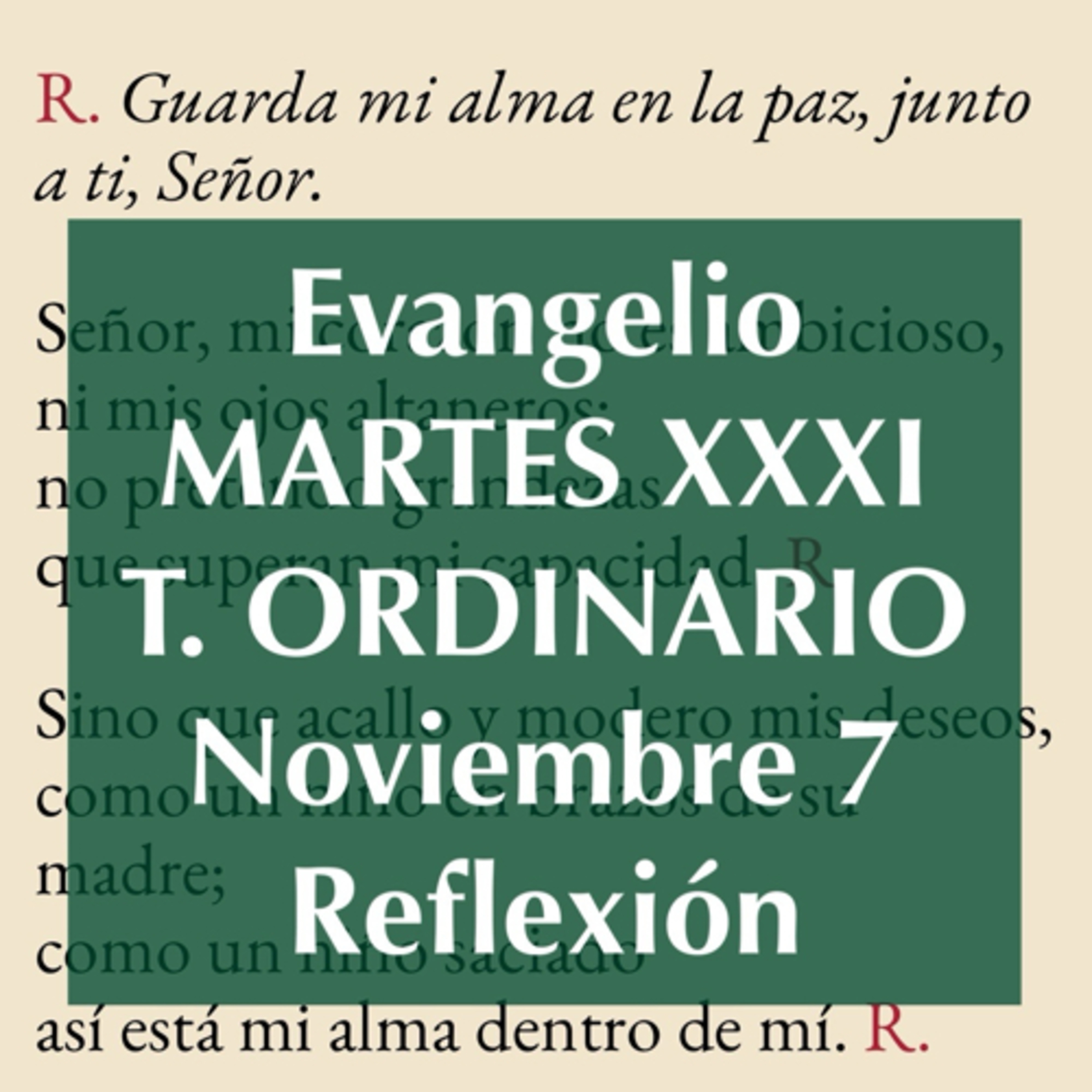 MARTES XXXI DE TIEMPO ORDINARIO. Noviembre 7. Evangelio y reflexión. episode artwork