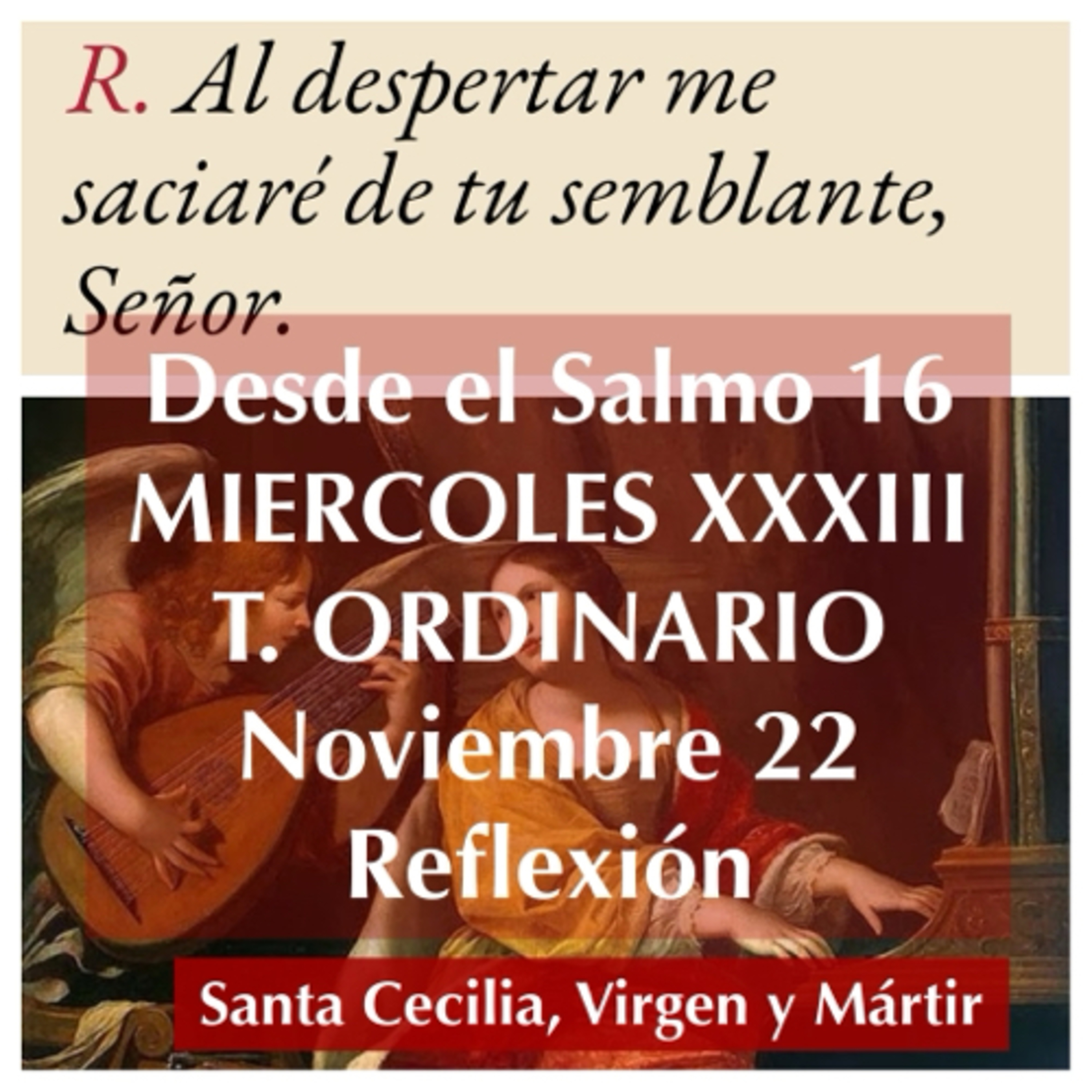 MIERCOLES XXXIII DE TIEMPO ORDINARIO. Noviembre 22. Evangelio y reflexión. SANTA CECILIA.  episode artwork