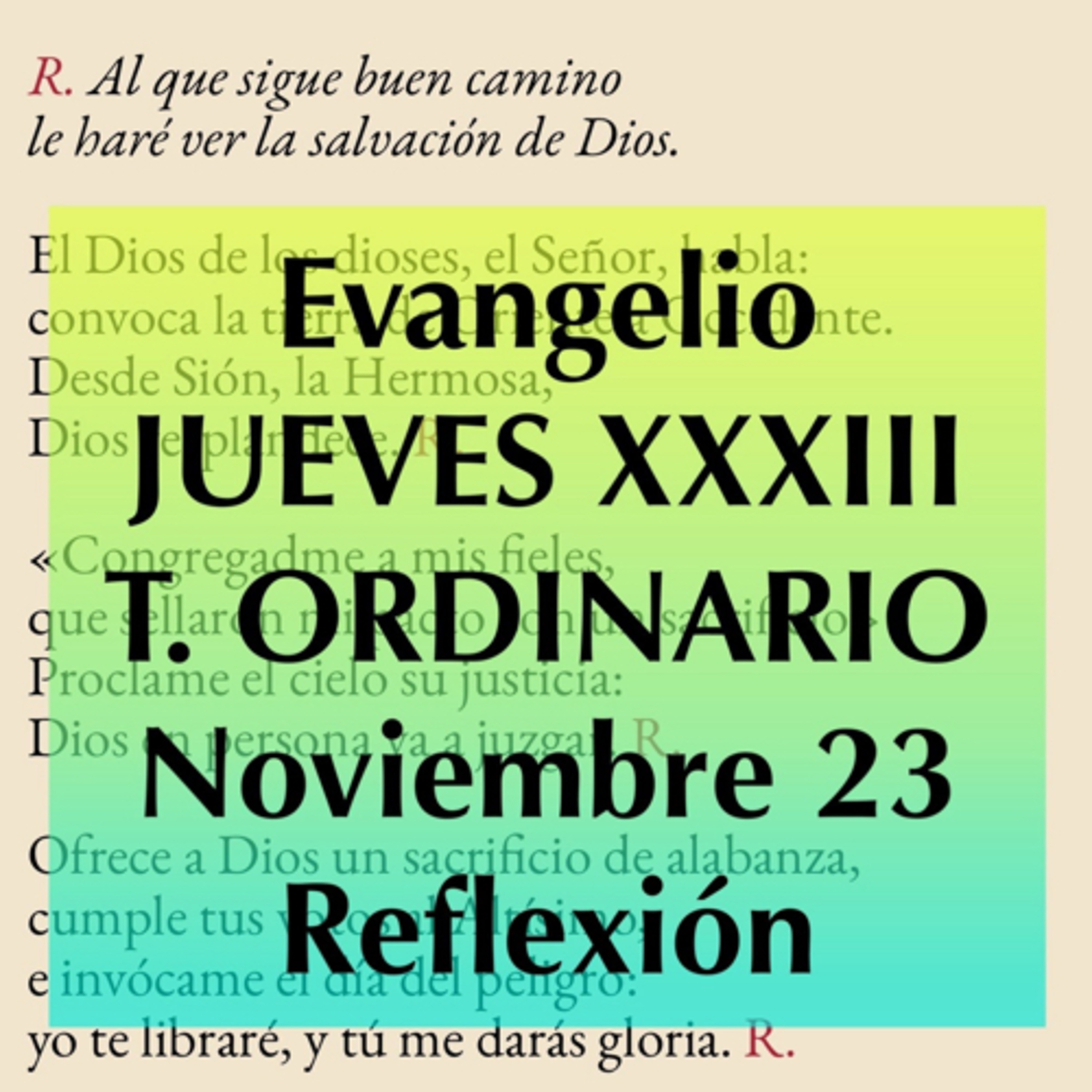 JUEVES XXXIII DE TIEMPO ORDINARIO. Noviembre 23. Evangelio y reflexión. episode artwork