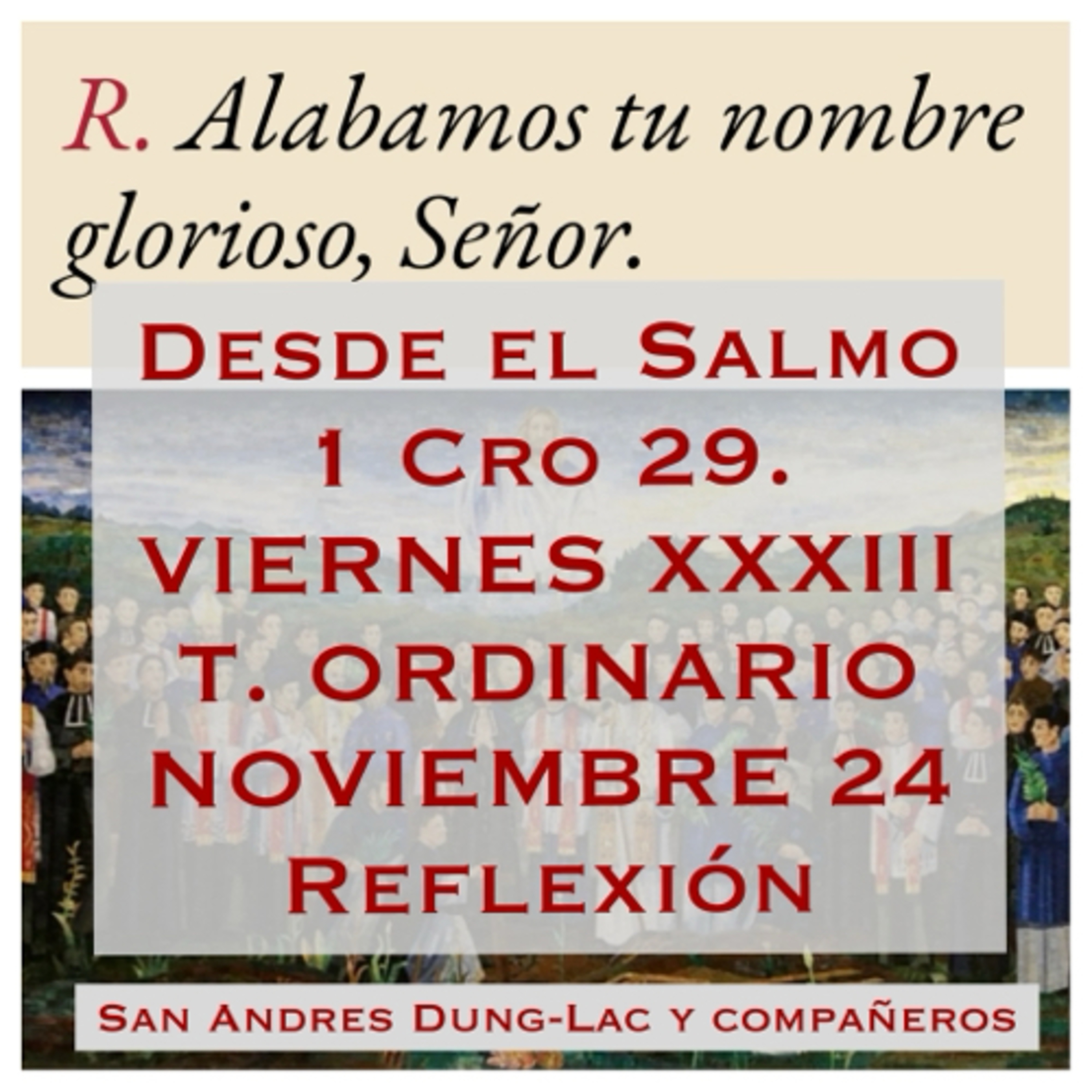 VIERNES XXXIII DE TIEMPO ORDINARIO. Noviembre 24. Evangelio y reflexión. SAN ANDRES DUNG-LAC episode artwork