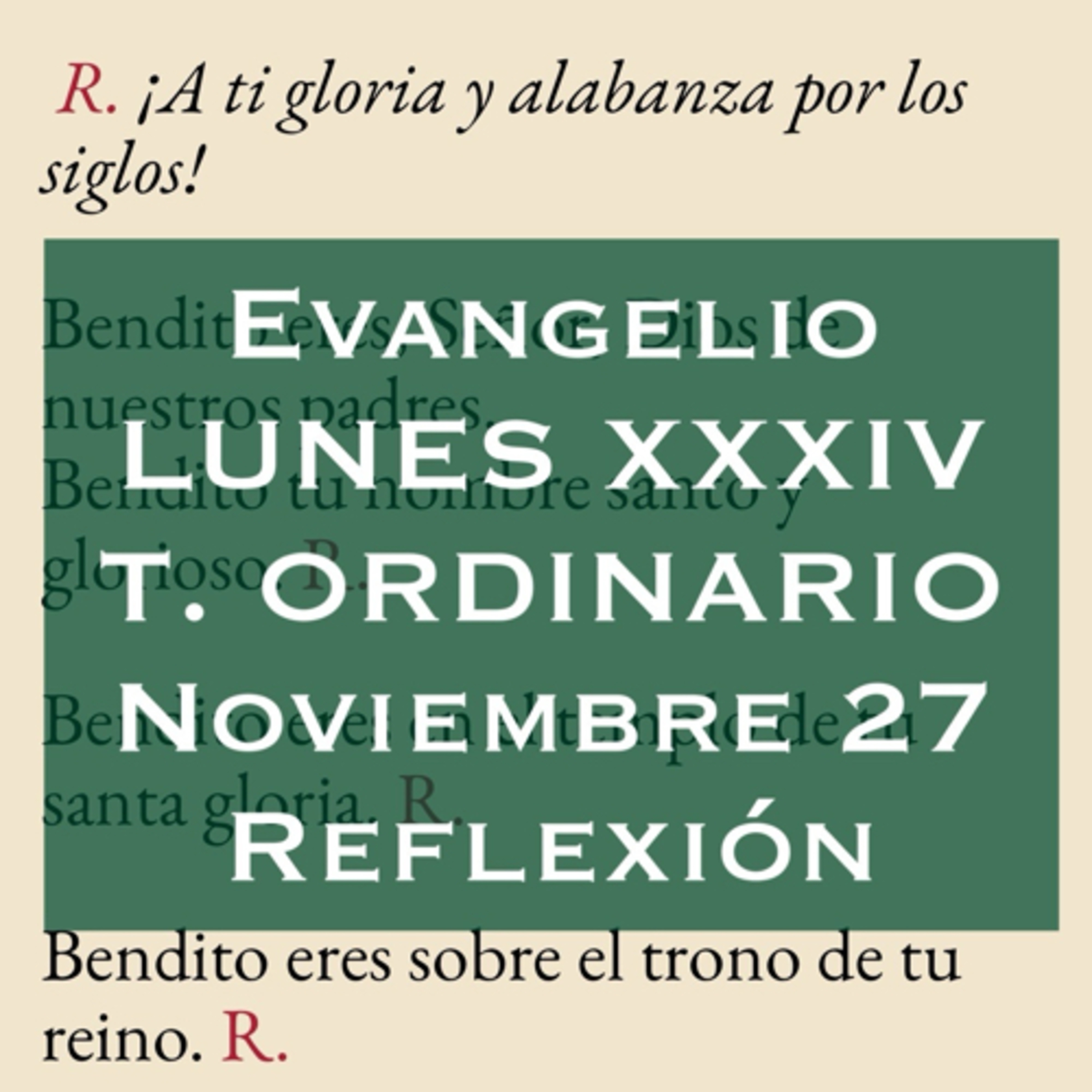 LUNES XXXIV DE TIEMPO ORDINARIO. Noviembre 27. Evangelio y reflexión. episode artwork
