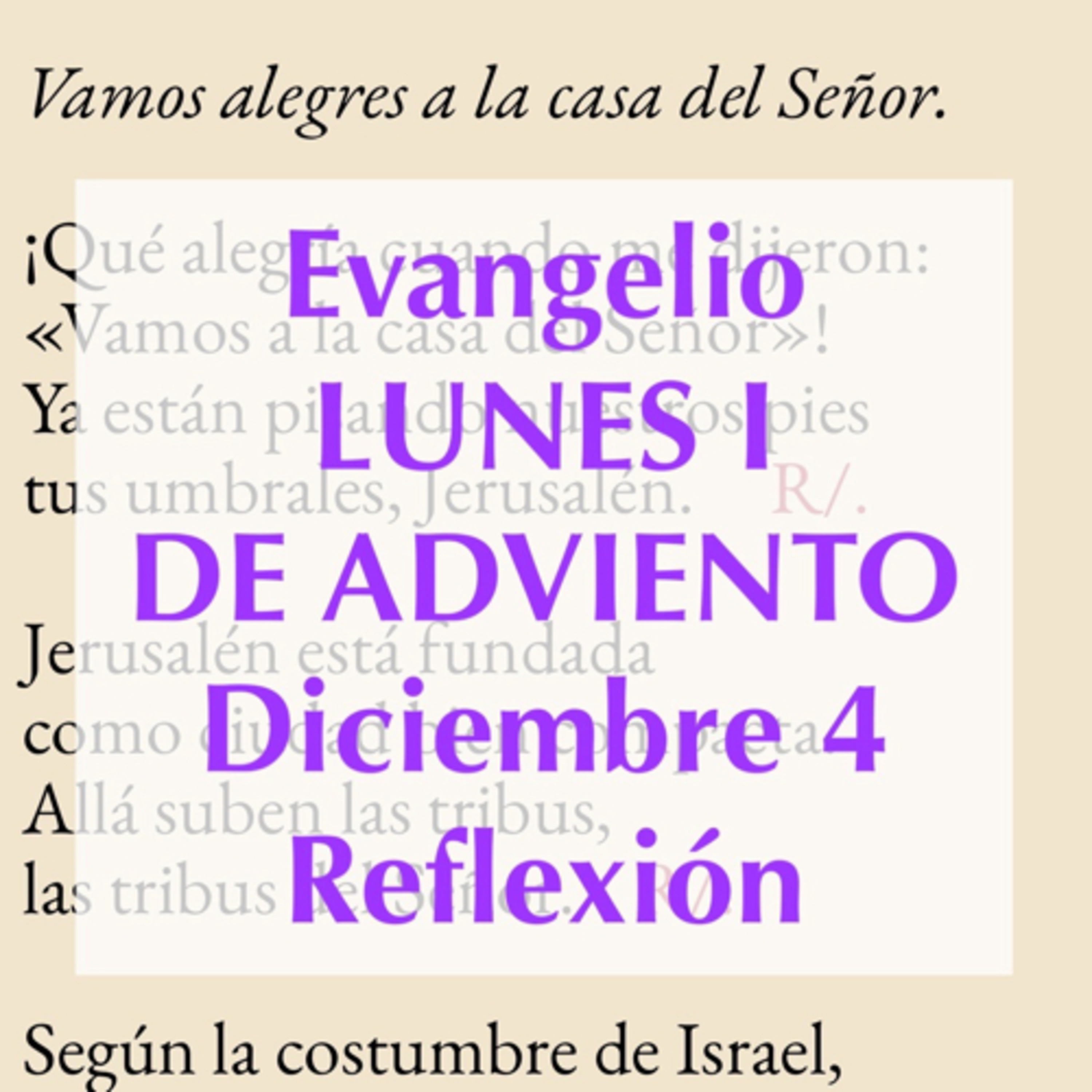 LUNES I DE ADVIENTO. Diciembre 4. Evangelio y reflexión. episode artwork