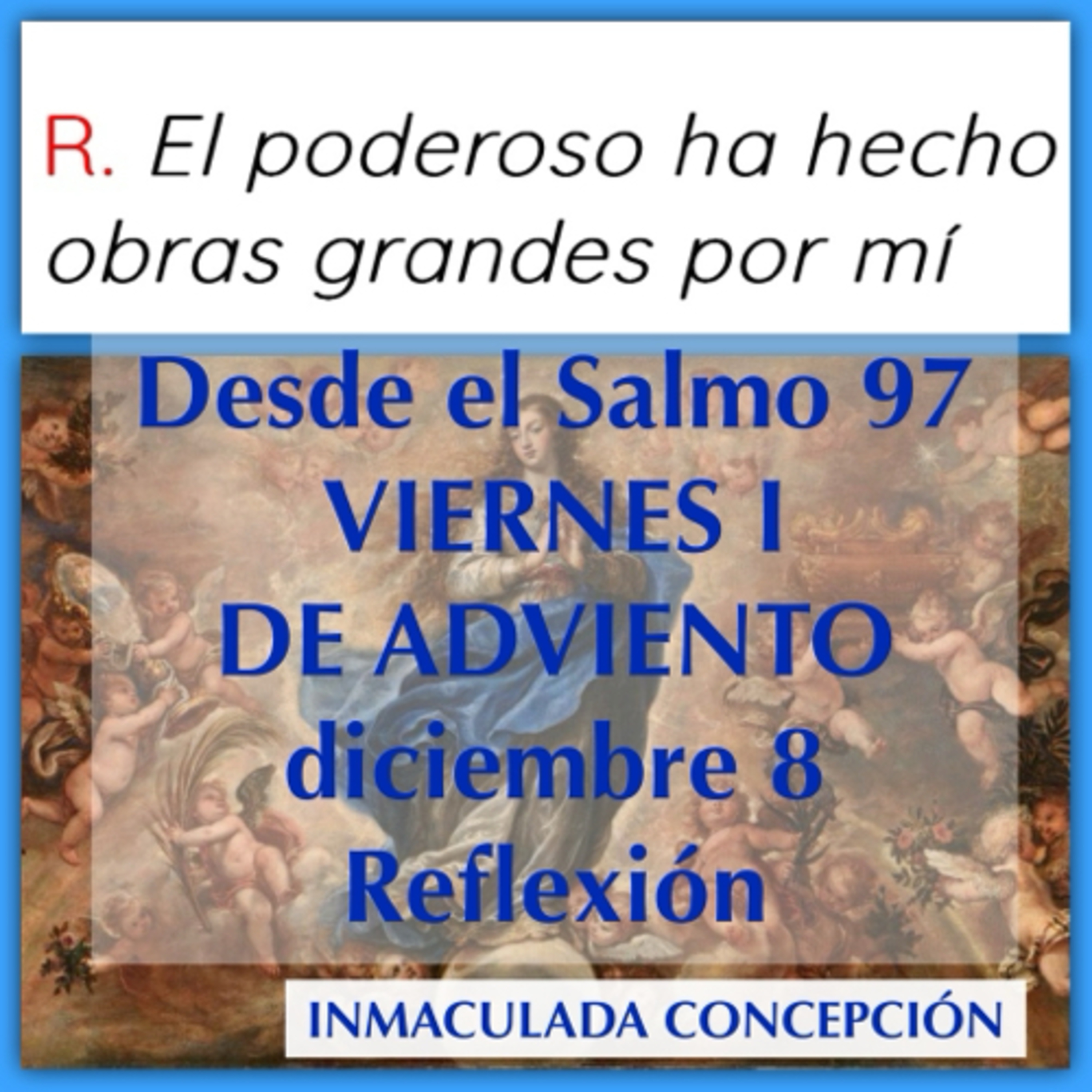 VIERNES I DE ADVIENTO. Diciembre 8. Evangelio y reflexión. INMACULADA CONCEPCIÓN. episode artwork