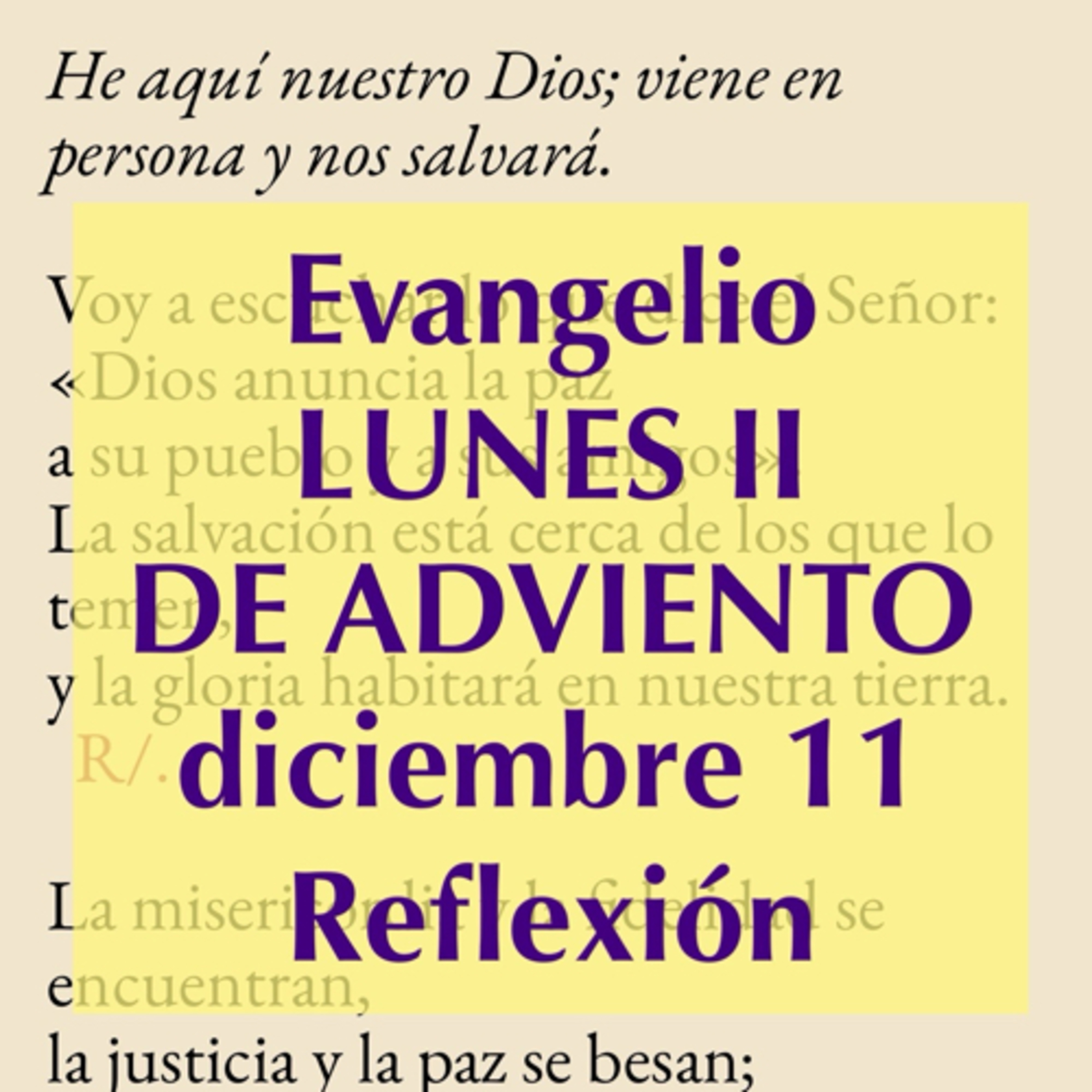 LUNES II DE ADVIENTO. Diciembre 11. Evangelio y reflexión. episode artwork