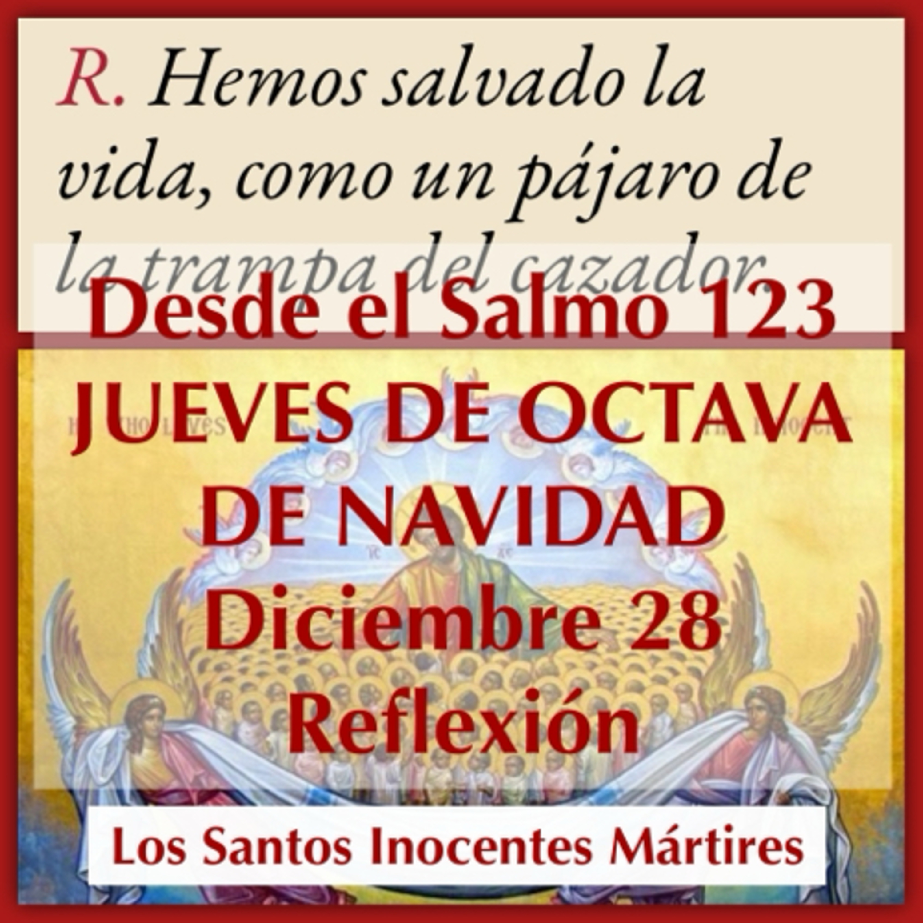JUEVES DE OCTAVA DE NAVIDAD. Diciembre 28. Evangelio y reflexión. SANTOS INOCENTES. episode artwork