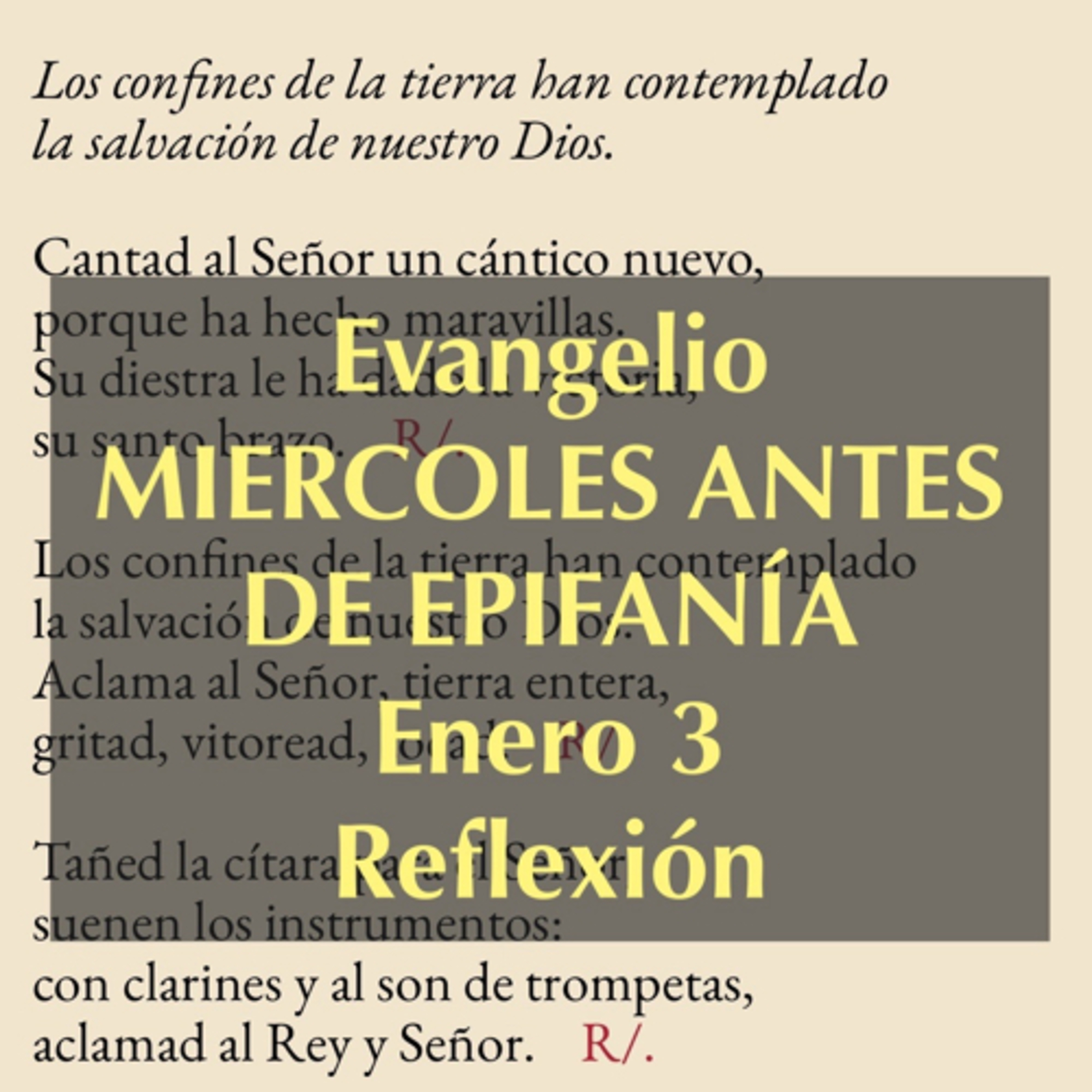 MIERCOLES ANTES DE EPIFANIA. Enero 3. Evangelio y reflexión. episode artwork