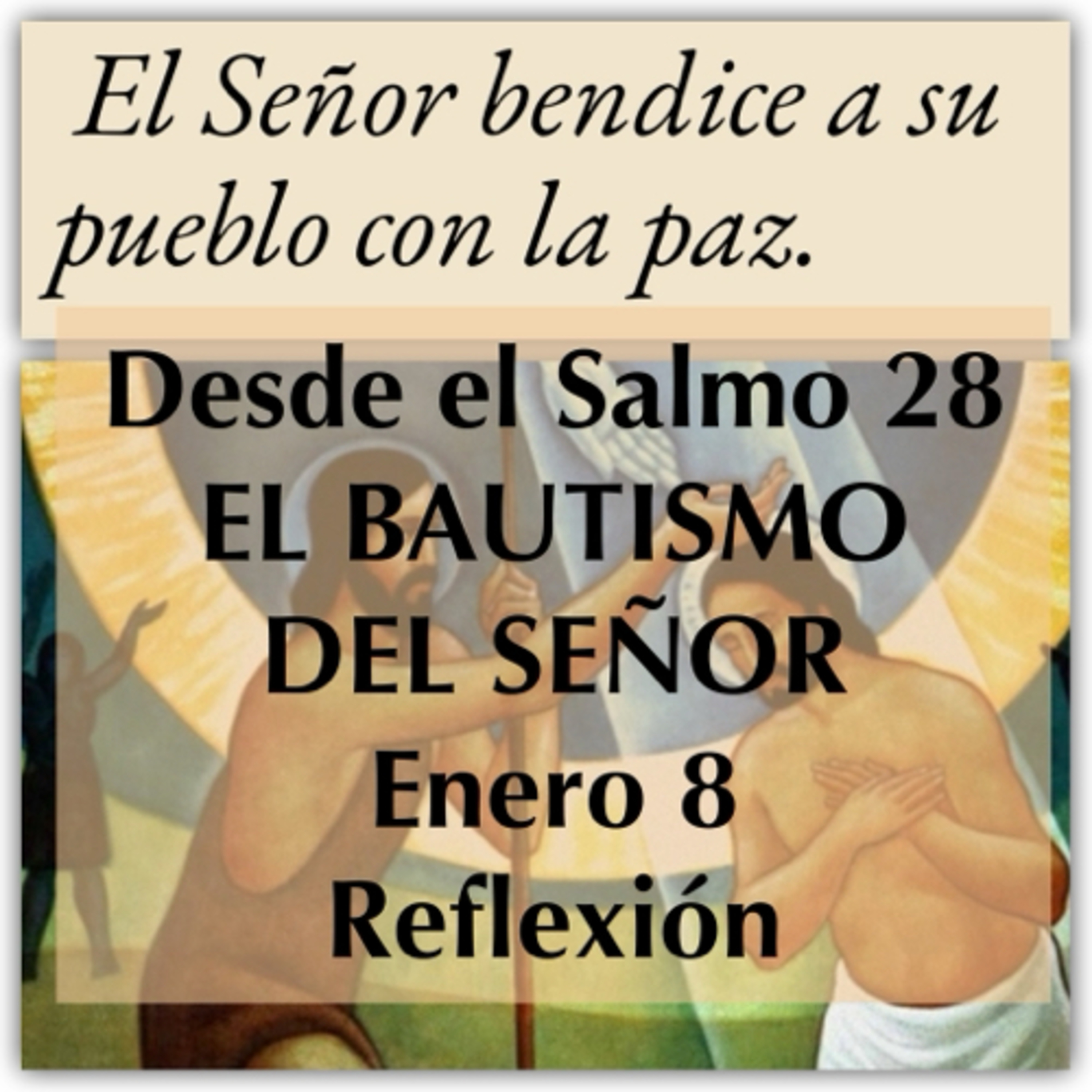 EL BAUTISMO DEL SEÑOR. Lunes 8 de Enero (en Colombia) Evangelio y reflexión. episode artwork