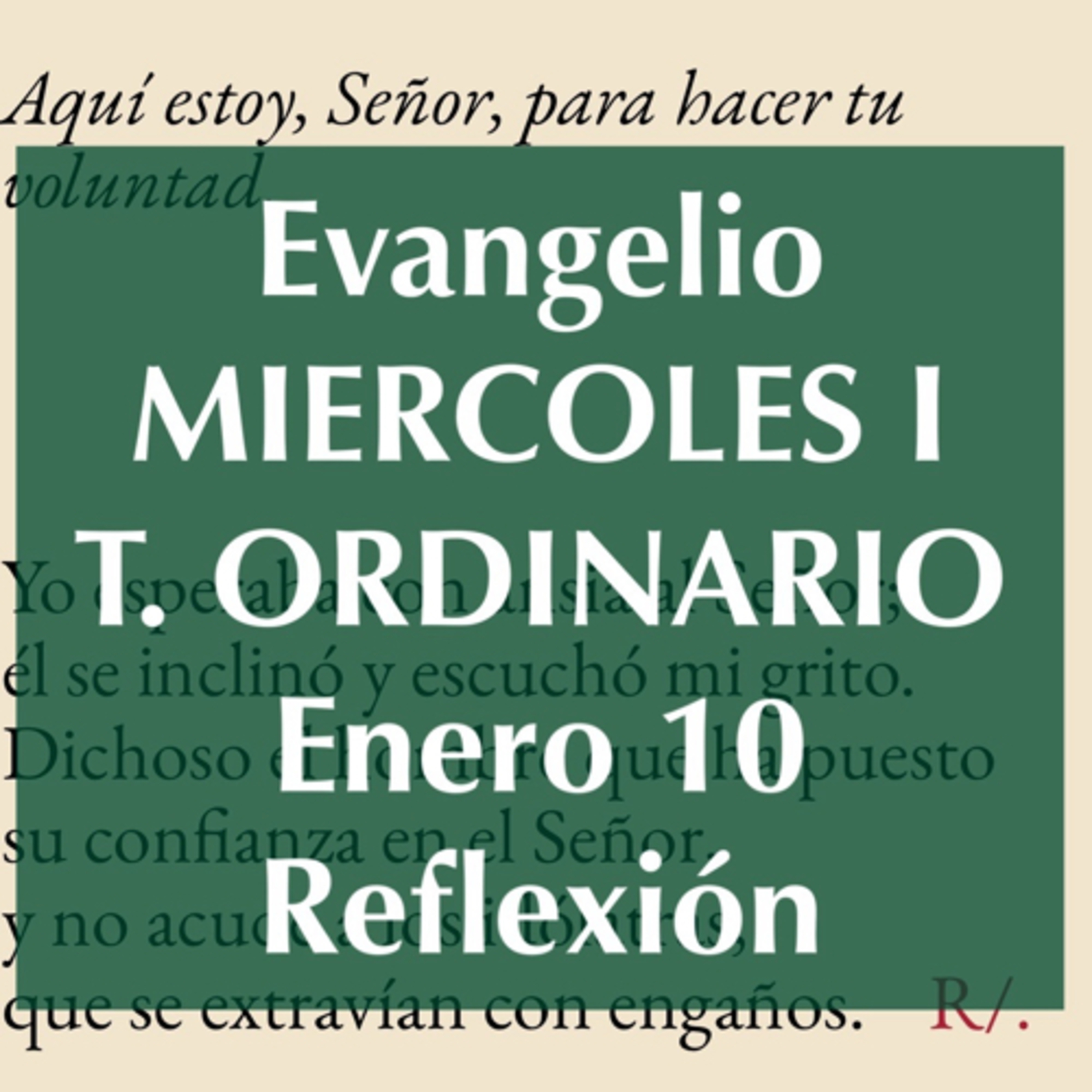 MIERCOLES I DE T. ORDINARIO. Enero 10. Evangelio y reflexión. episode artwork